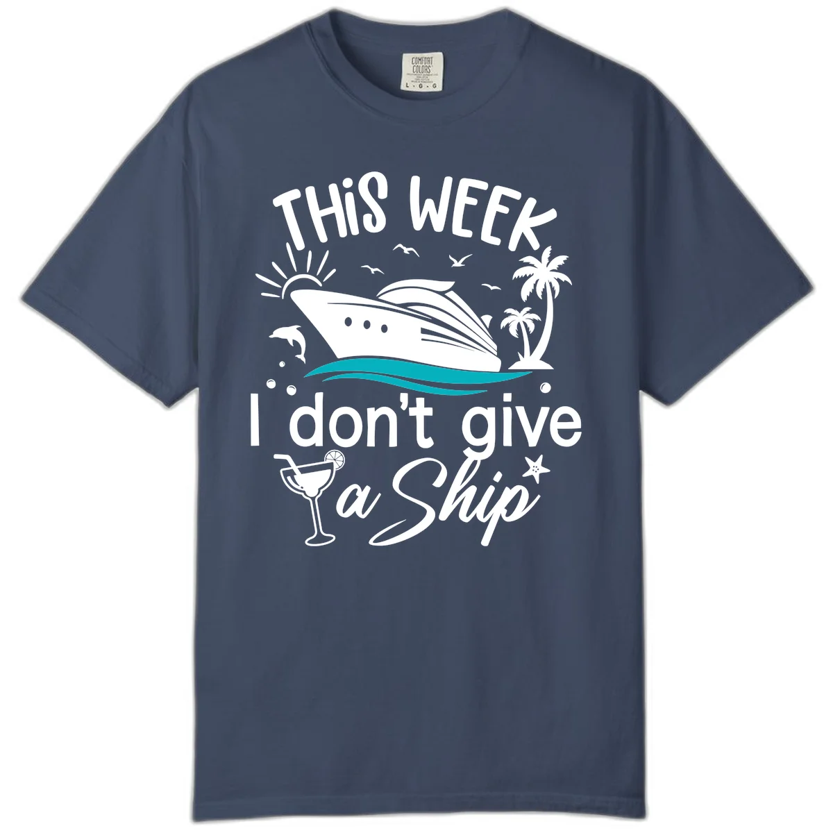 This Week I Don't Give A Ship Comfort Color in Midnight