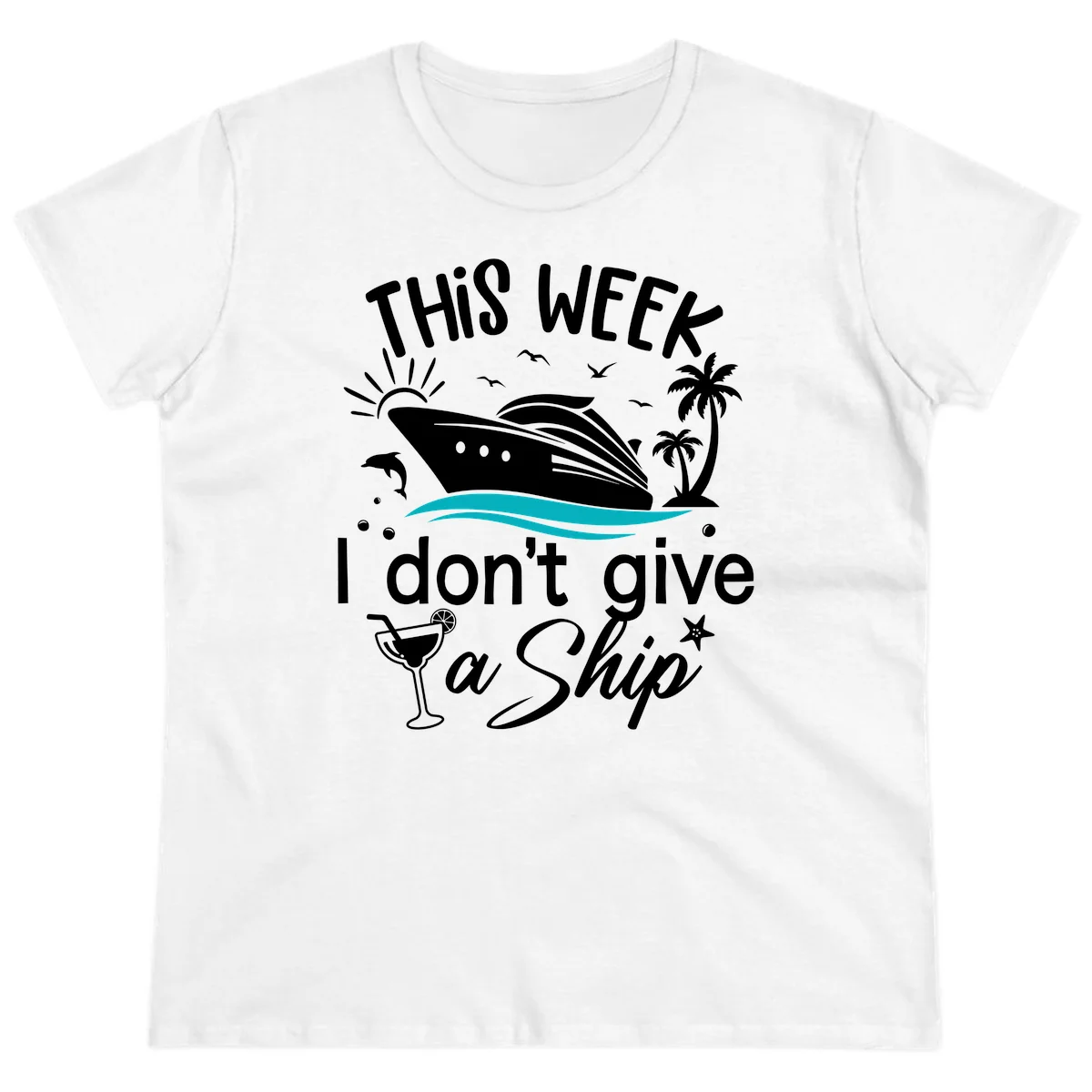 This Week I Don't Give A Ship Ladies Tee in White