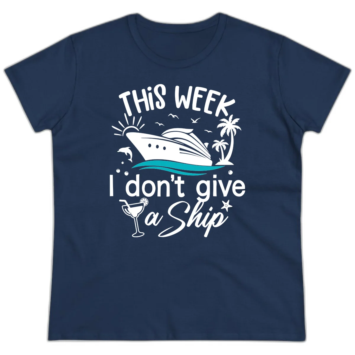 This Week I Don't Give A Ship Ladies Tee in Navy