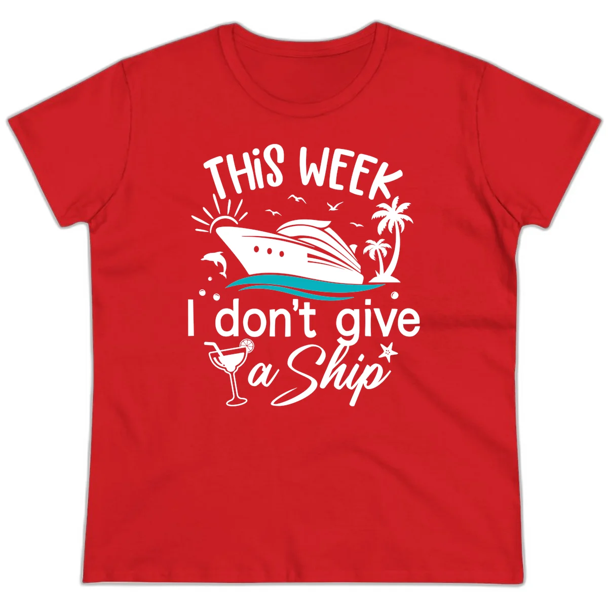 This Week I Don't Give A Ship Ladies Tee in Red