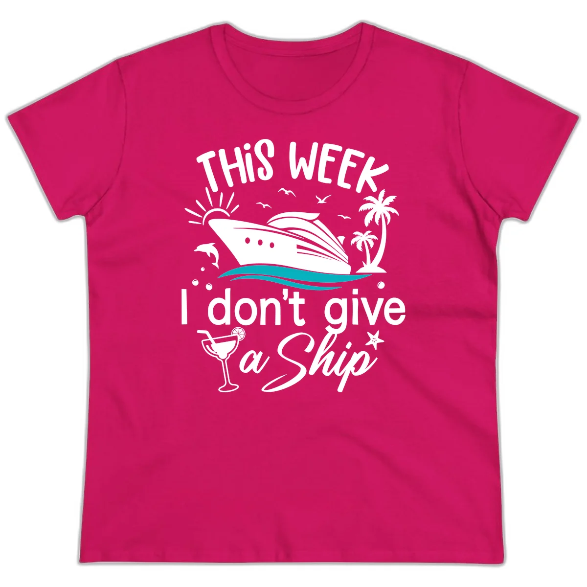 This Week I Don't Give A Ship Ladies Tee in Heliconia