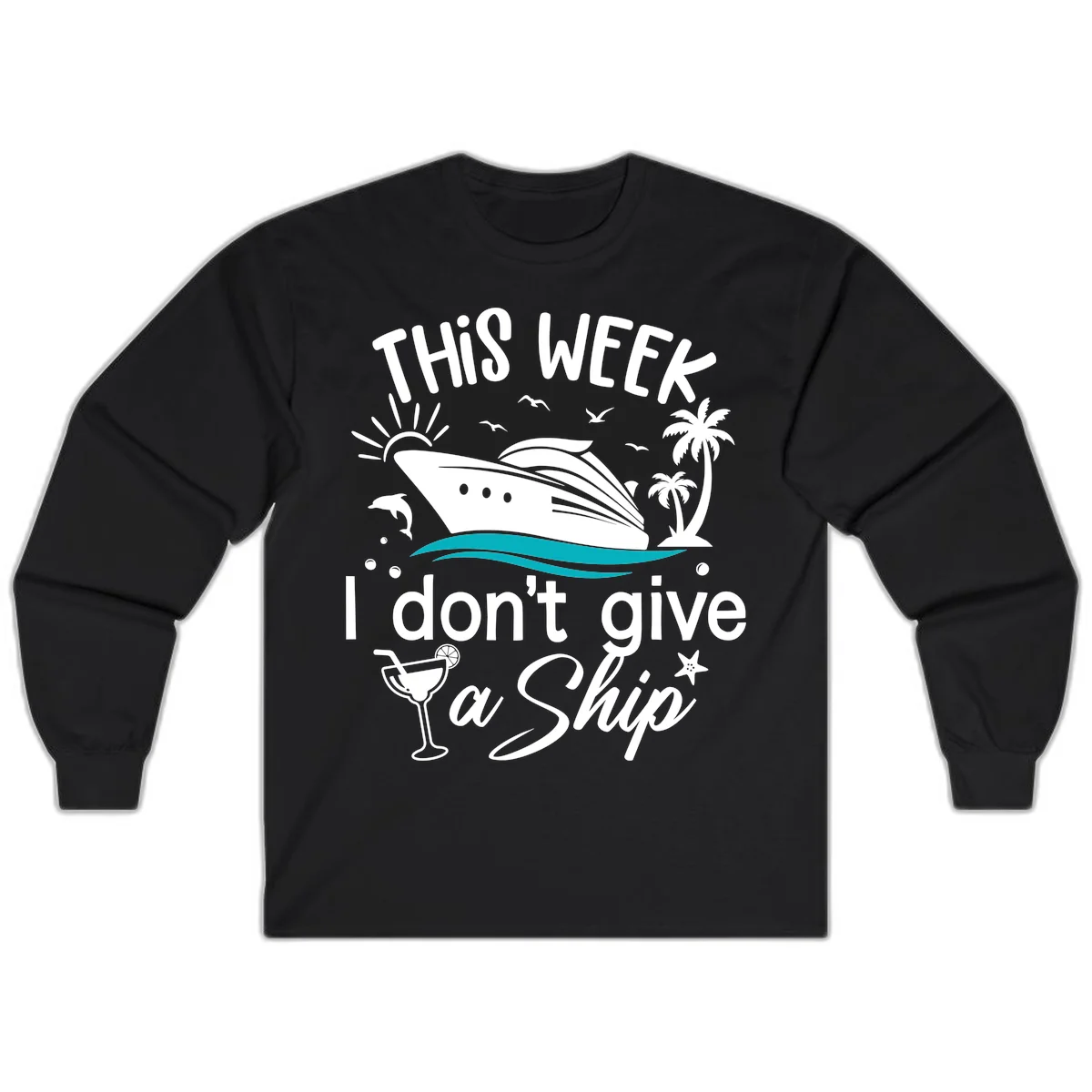 This Week I Don't Give A Ship Long Sleeve in Black
