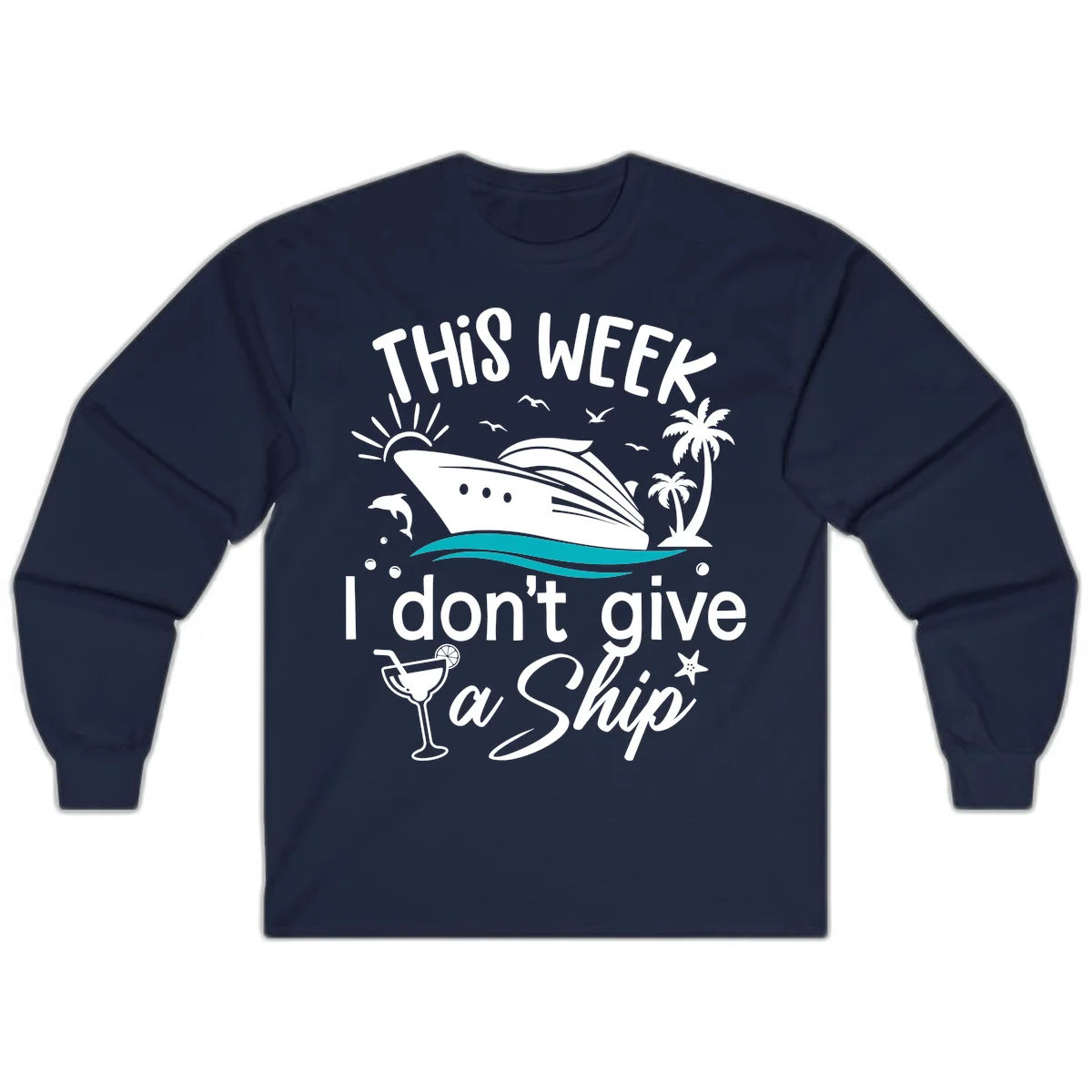 This Week I Don't Give A Ship Long Sleeve in Navy