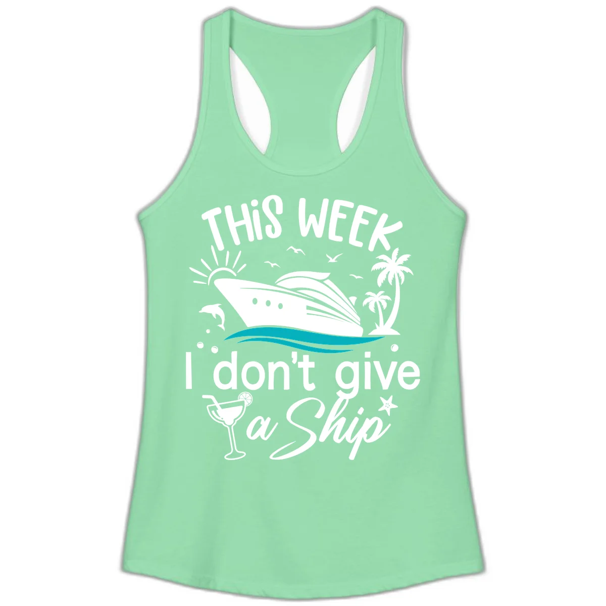 This Week I Don't Give A Ship Ladies Tank in Solid Mint