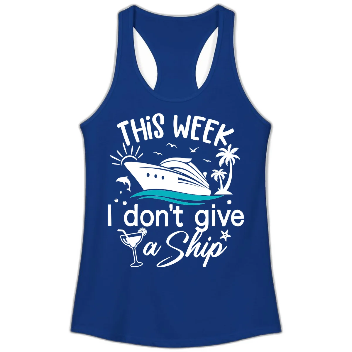 This Week I Don't Give A Ship Ladies Tank in Solid Royal