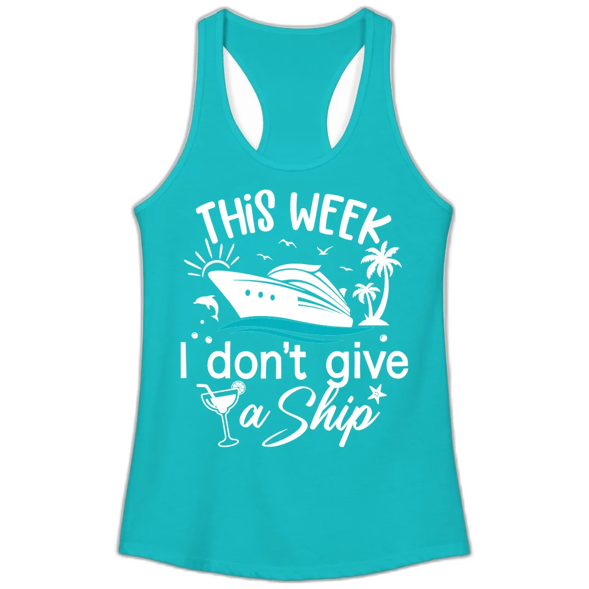 This Week I Don't Give A Ship Ladies Tank in Tahiti Blue