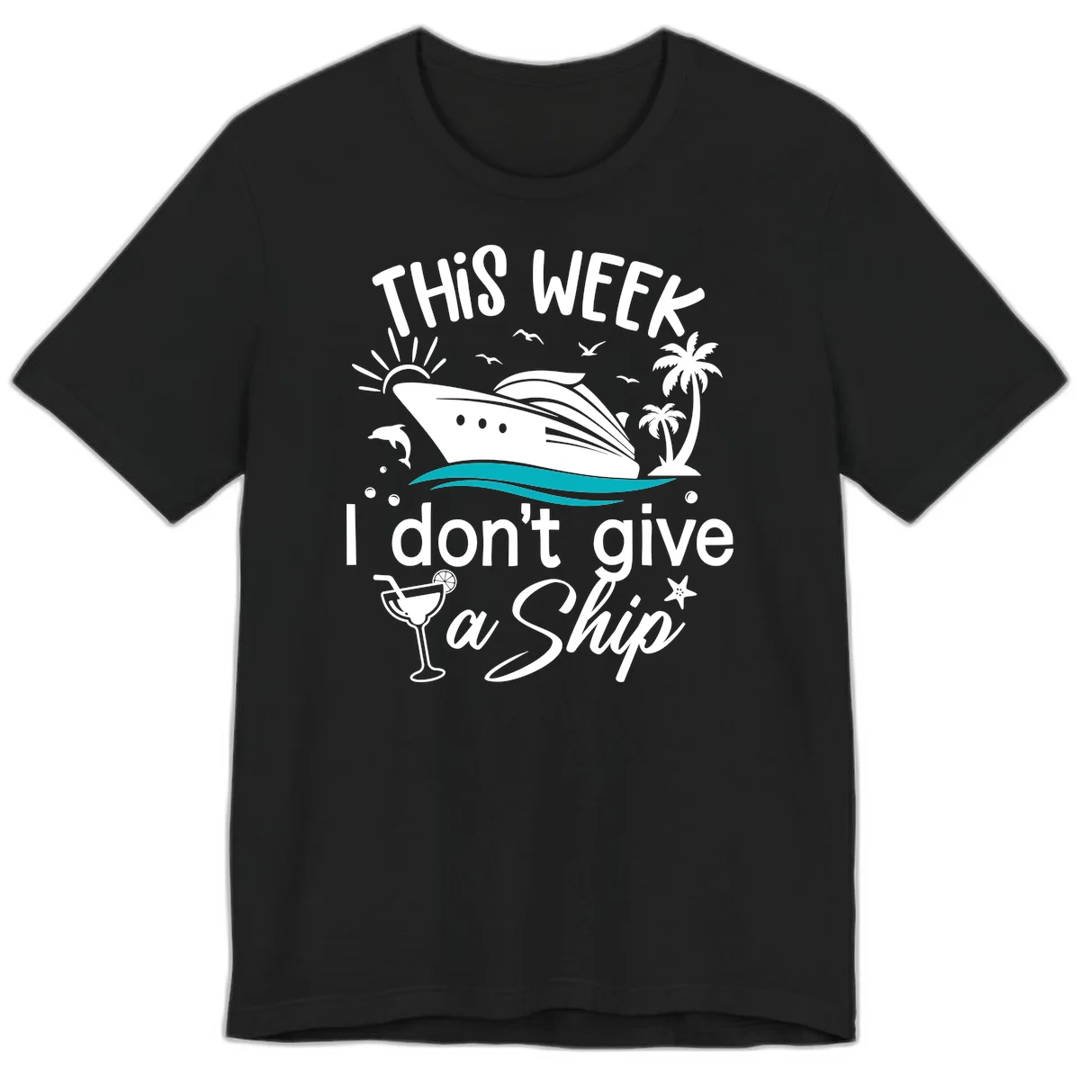 This Week I Don't Give A Ship Premium T-Shirt in Black