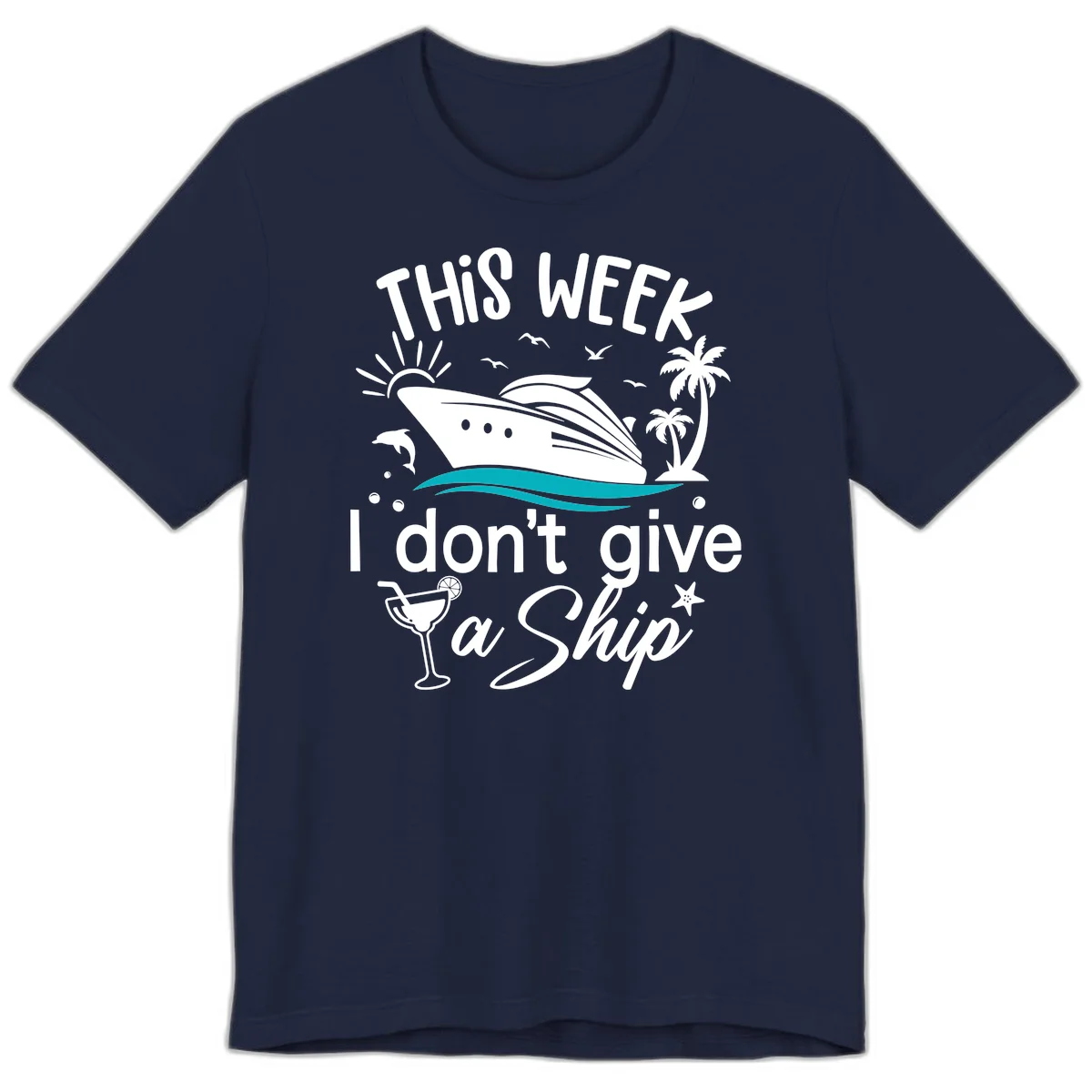 This Week I Don't Give A Ship Premium T-Shirt in Navy