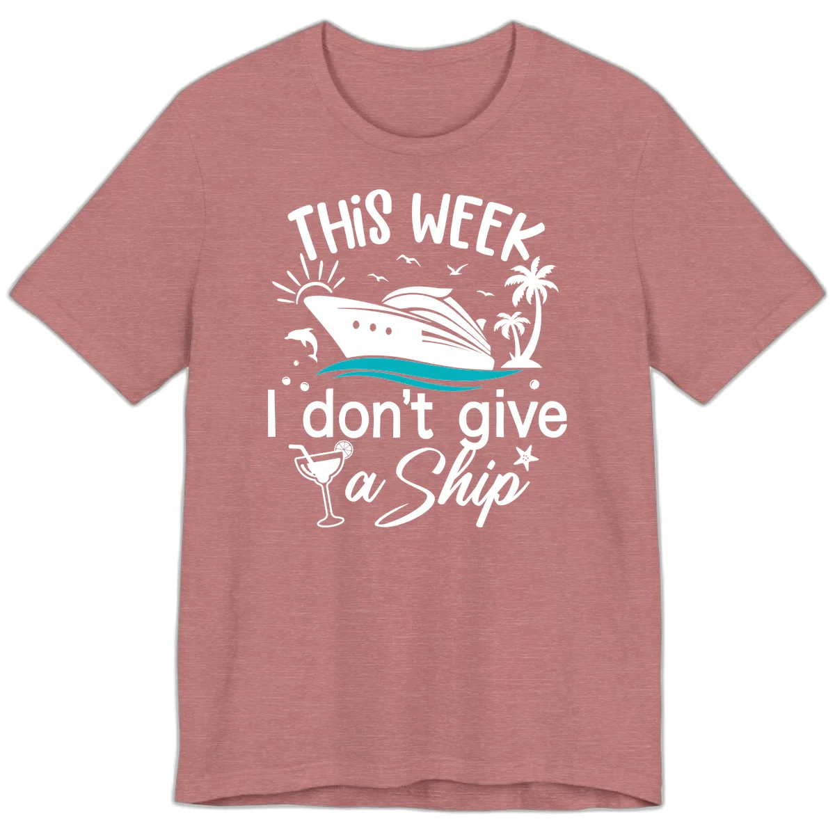 This Week I Don't Give A Ship Premium T-Shirt in Heather Mauve