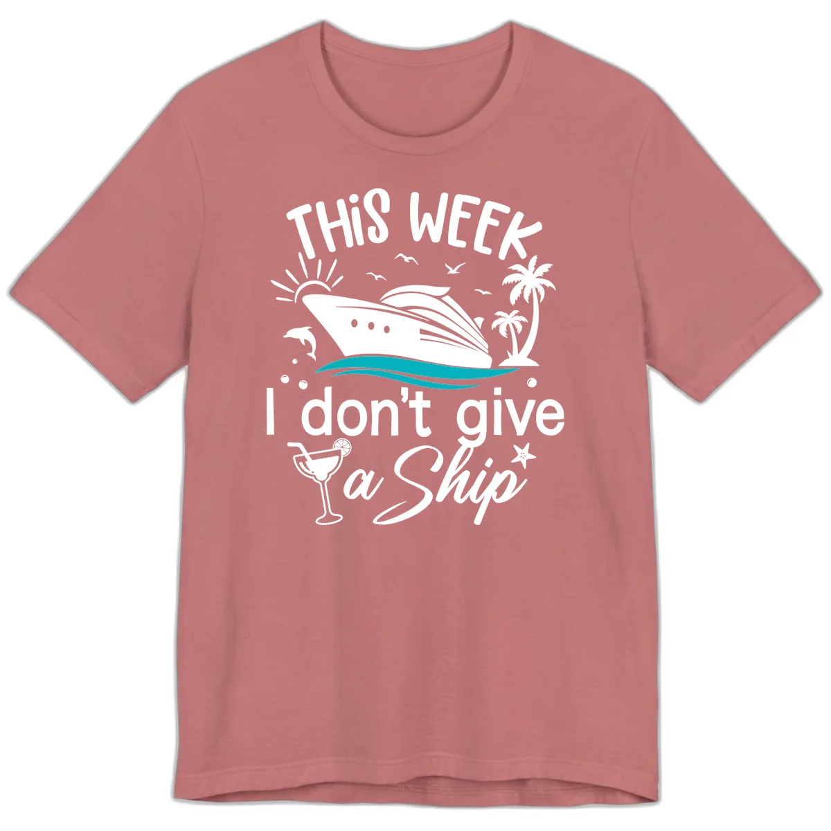 This Week I Don't Give A Ship Premium T-Shirt in Mauve