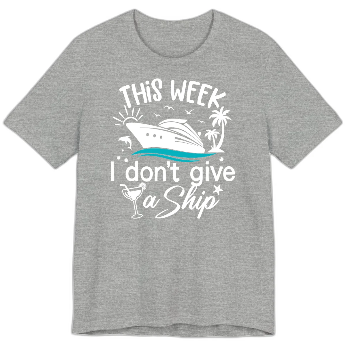 This Week I Don't Give A Ship Premium T-Shirt in Athletic Heather