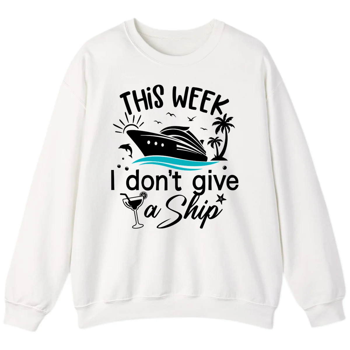 This Week I Don't Give A Ship Sweatshirt in White