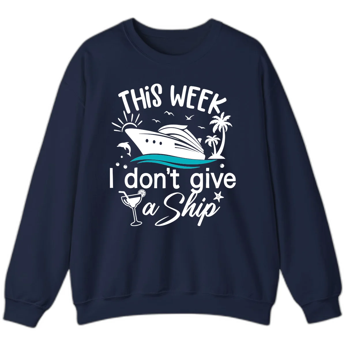 This Week I Don't Give A Ship Sweatshirt in Navy