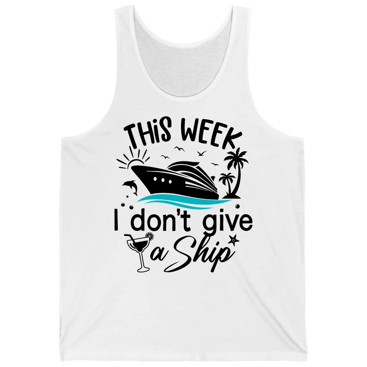 This Week I Don't Give A Ship Tank in White