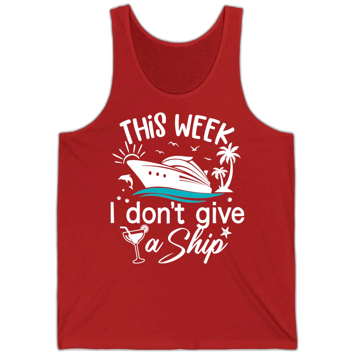 This Week I Don't Give A Ship Tank in Red