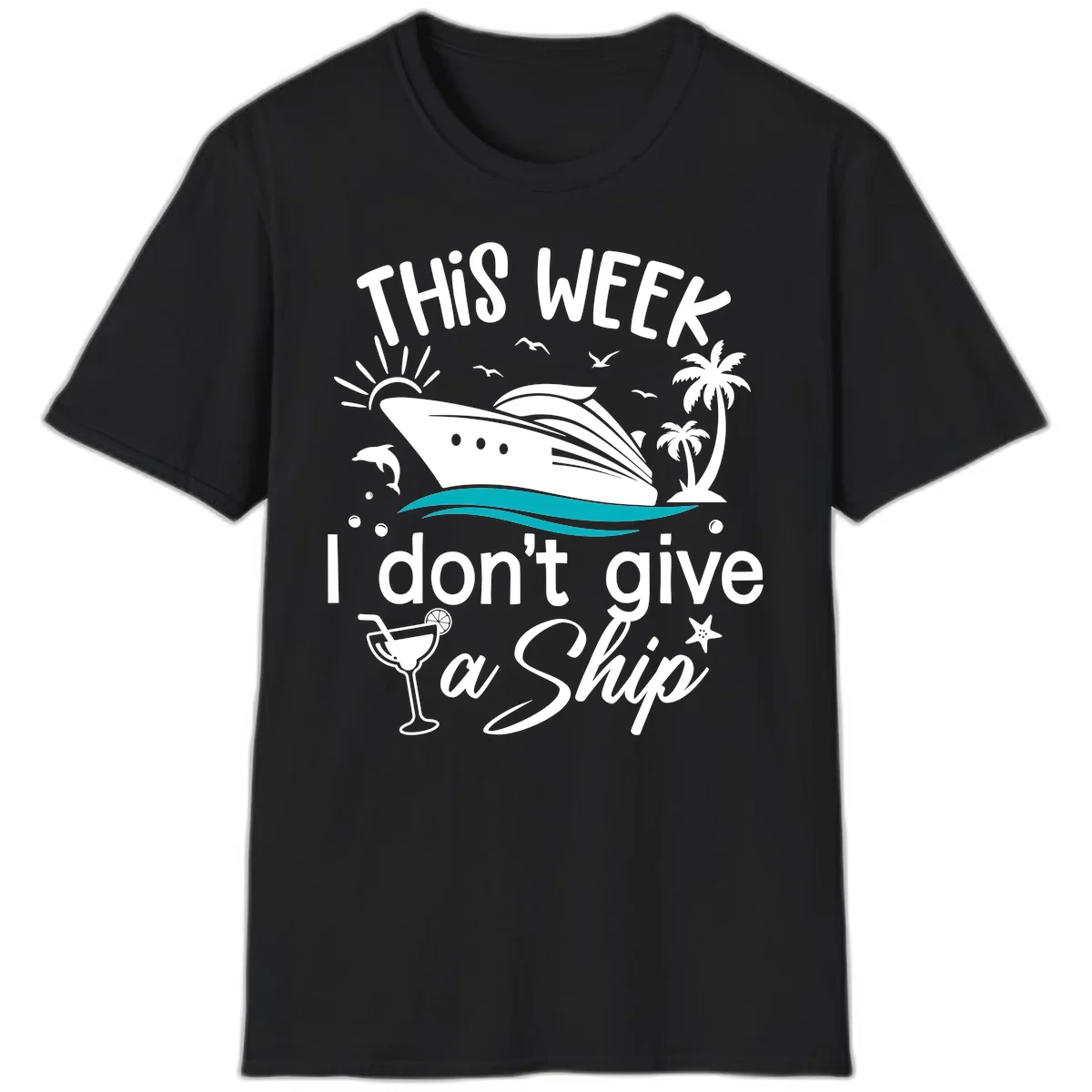 This Week I Don't Give A Ship T-Shirt in Black