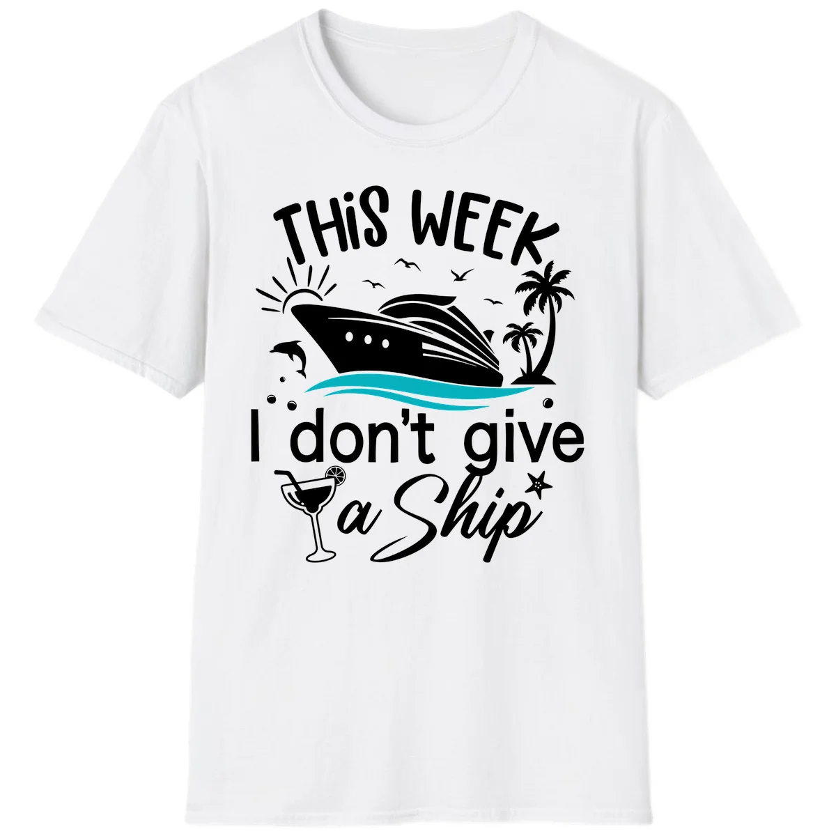 This Week I Don't Give A Ship T-Shirt in White
