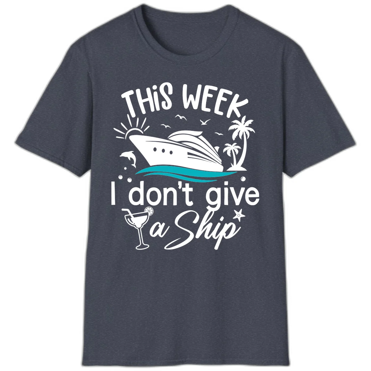 This Week I Don't Give A Ship T-Shirt in Heather Navy