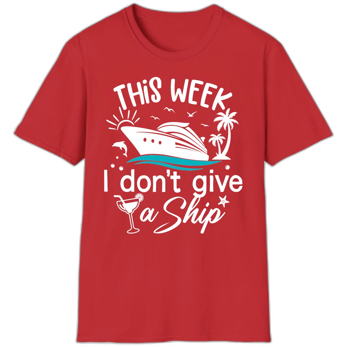 This Week I Don't Give A Ship T-Shirt in Red