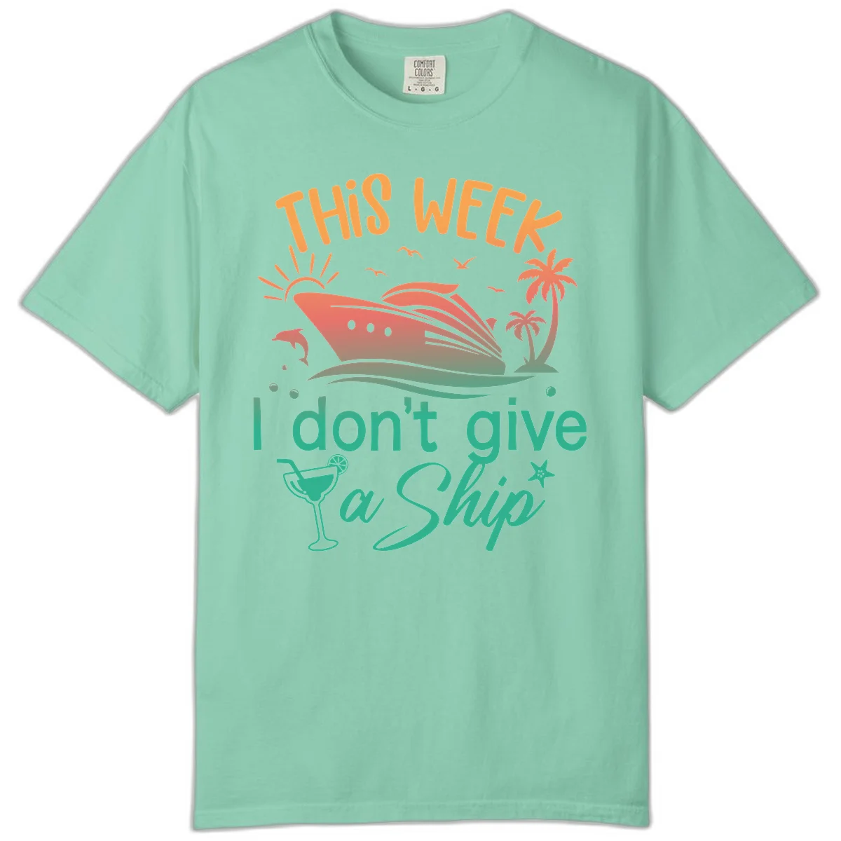 This Week I Don't Give A Ship Comfort Color in Island Reef