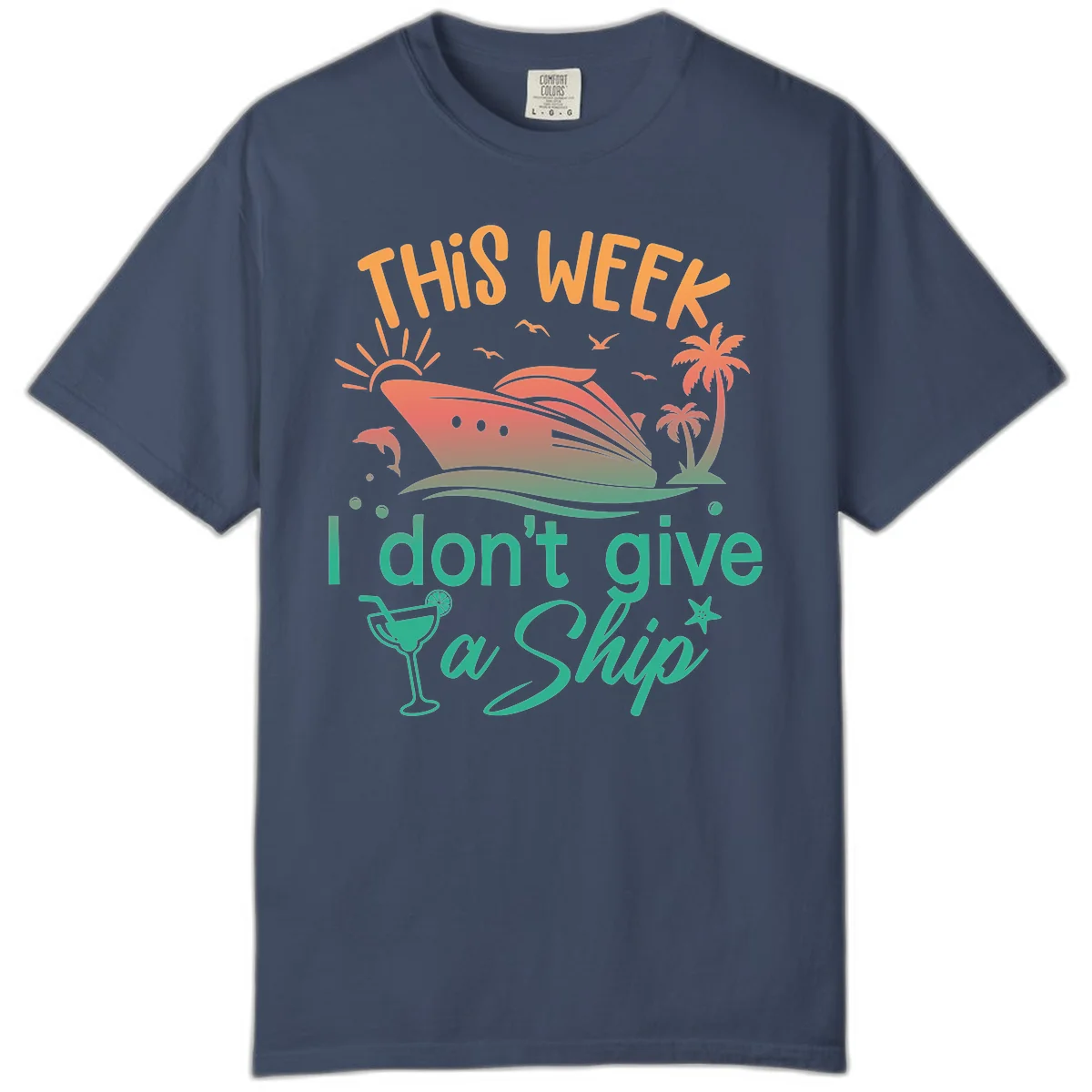 This Week I Don't Give A Ship Comfort Color in Midnight