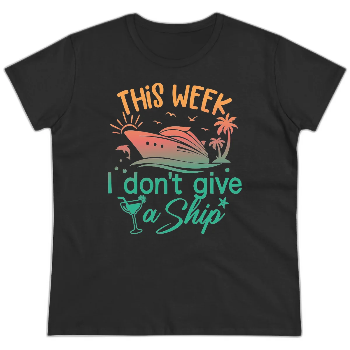 This Week I Don't Give A Ship Ladies Tee in Black