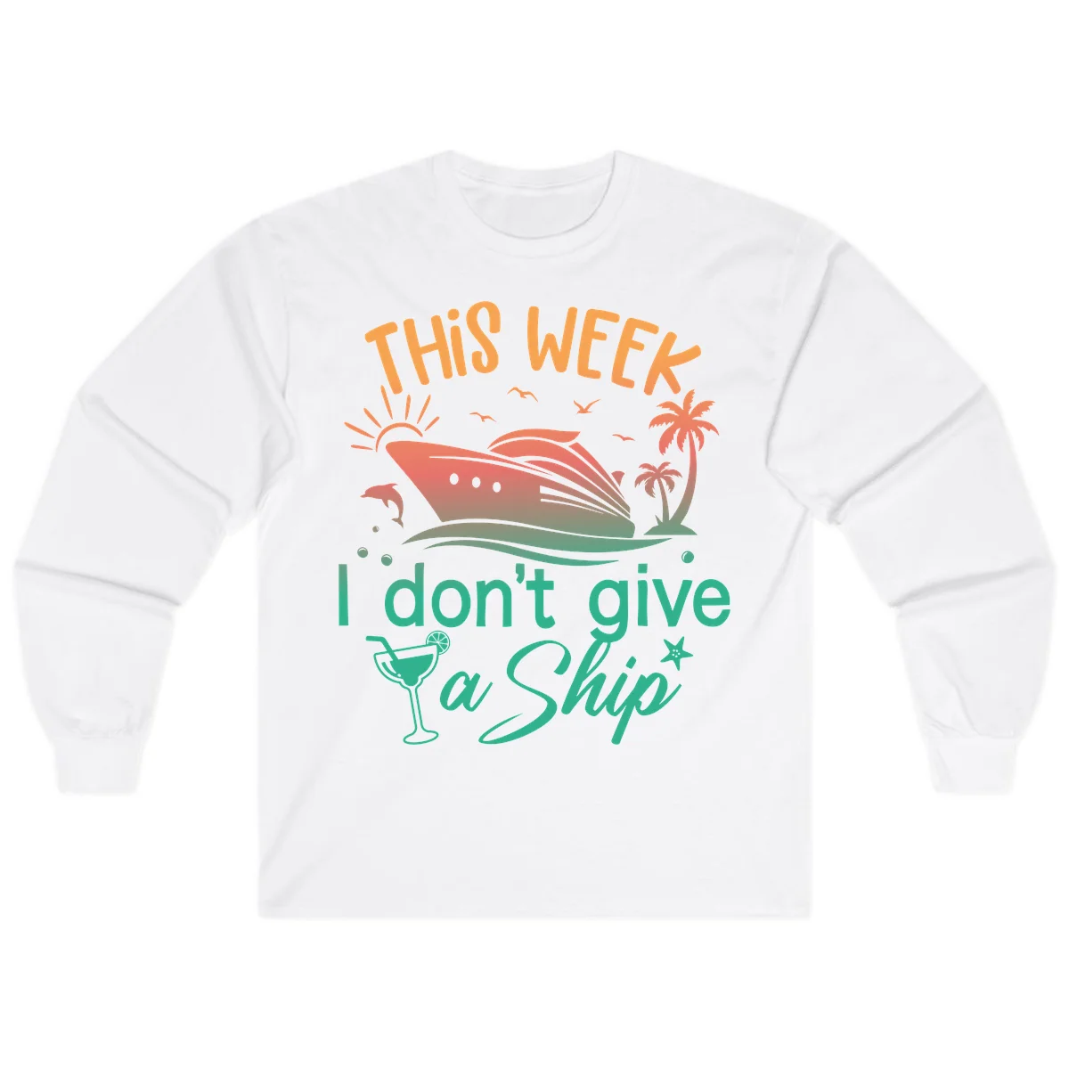 This Week I Don't Give A Ship Long Sleeve in White