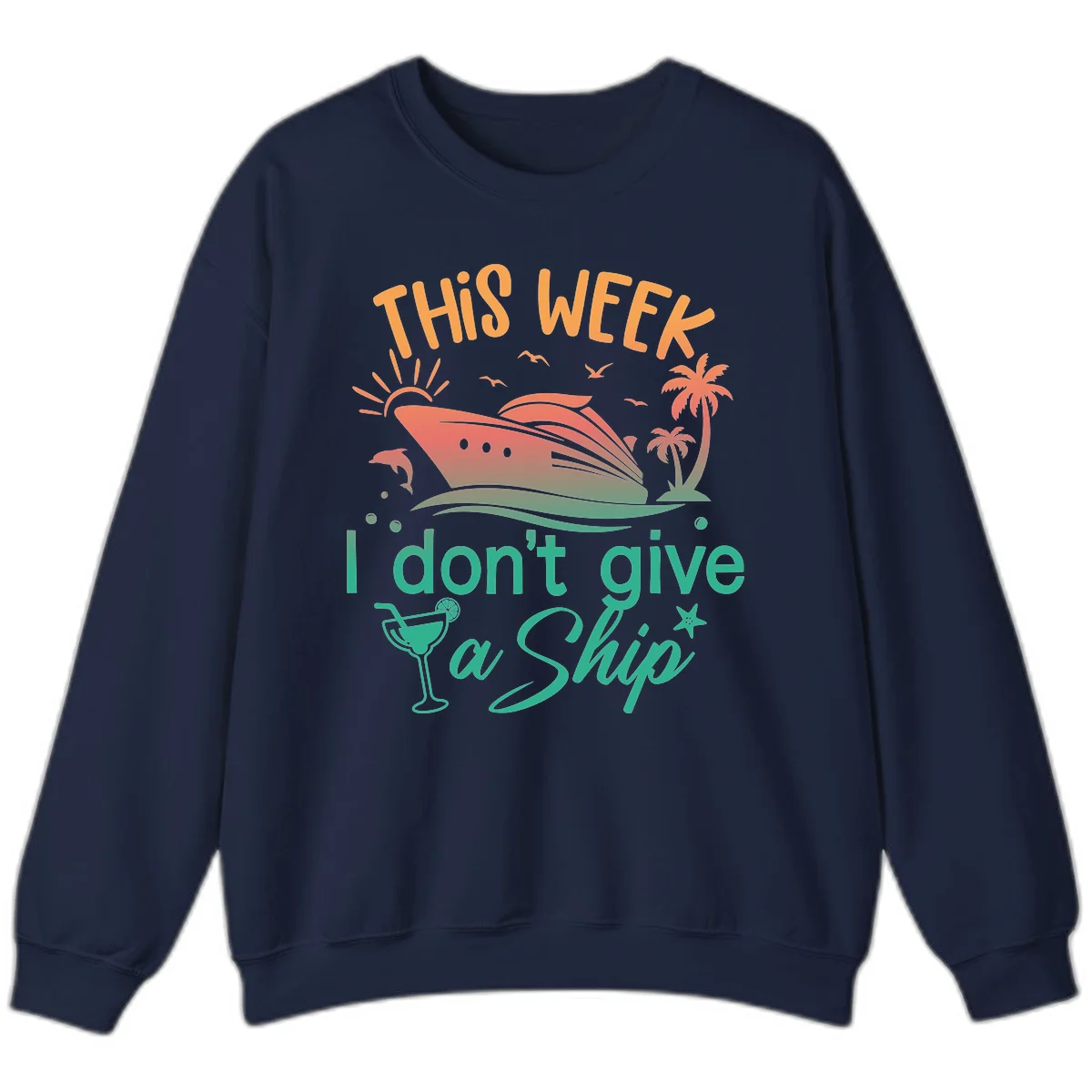 This Week I Don't Give A Ship Sweatshirt in Navy