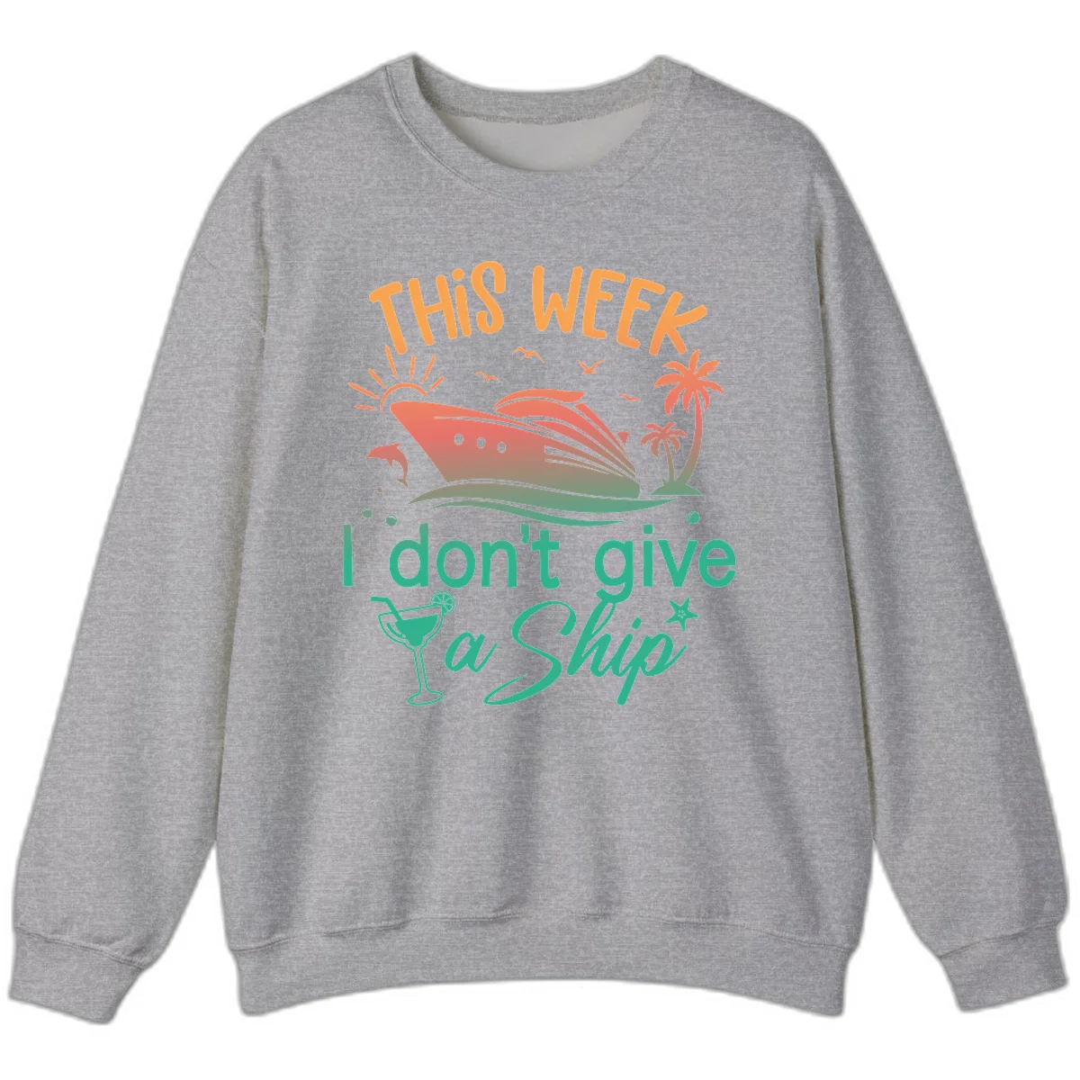 This Week I Don't Give A Ship Sweatshirt in Sport Grey