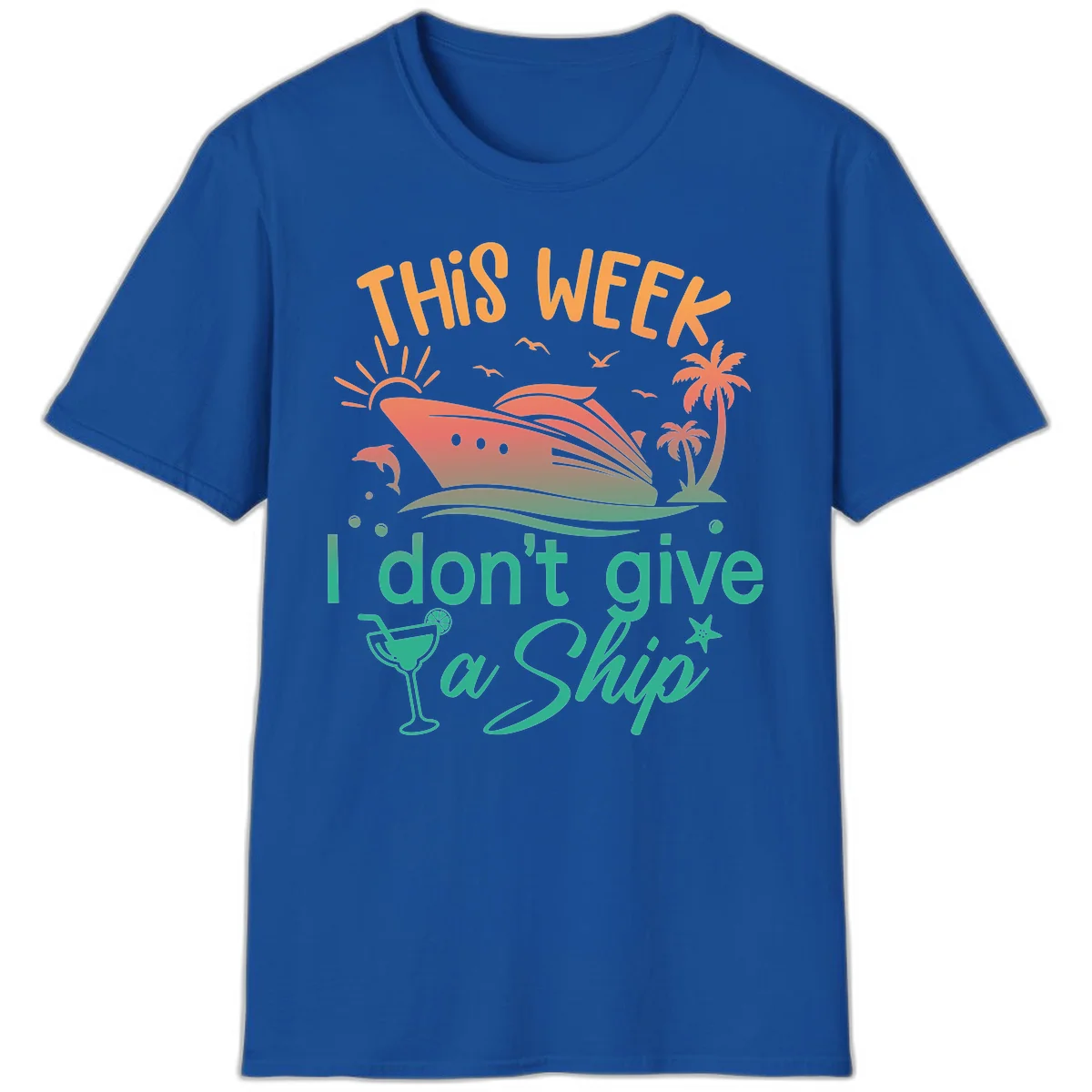 This Week I Don't Give A Ship T-Shirt in Royal