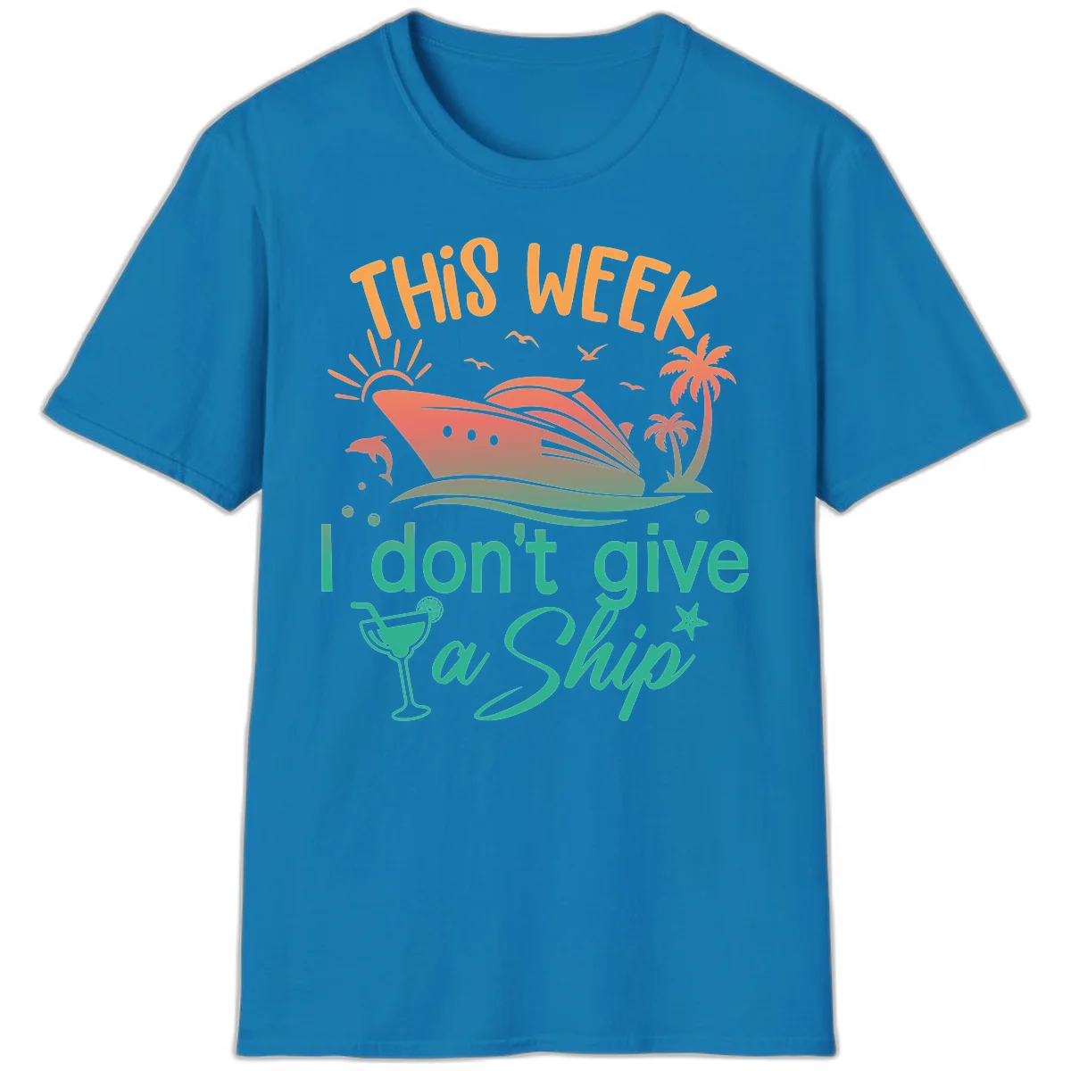 This Week I Don't Give A Ship T-Shirt in Sapphire