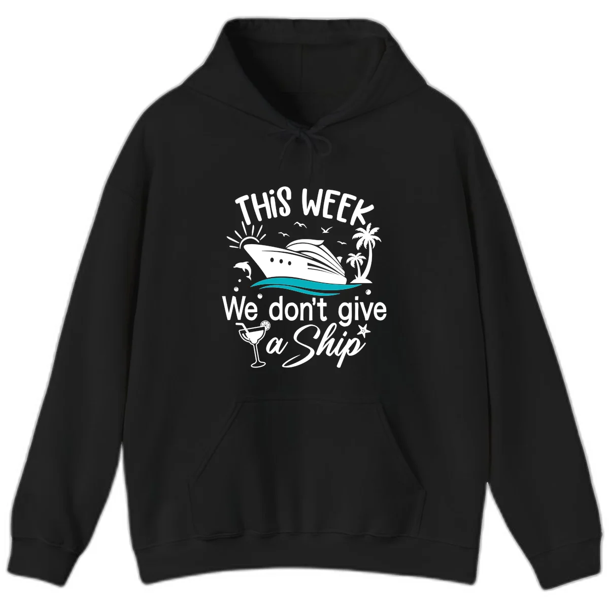 We Don't Give A Ship Cruise Hoodie in Black