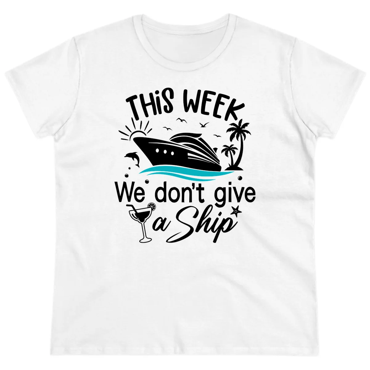 We Don't Give A Ship Cruise Ladies Tee in White