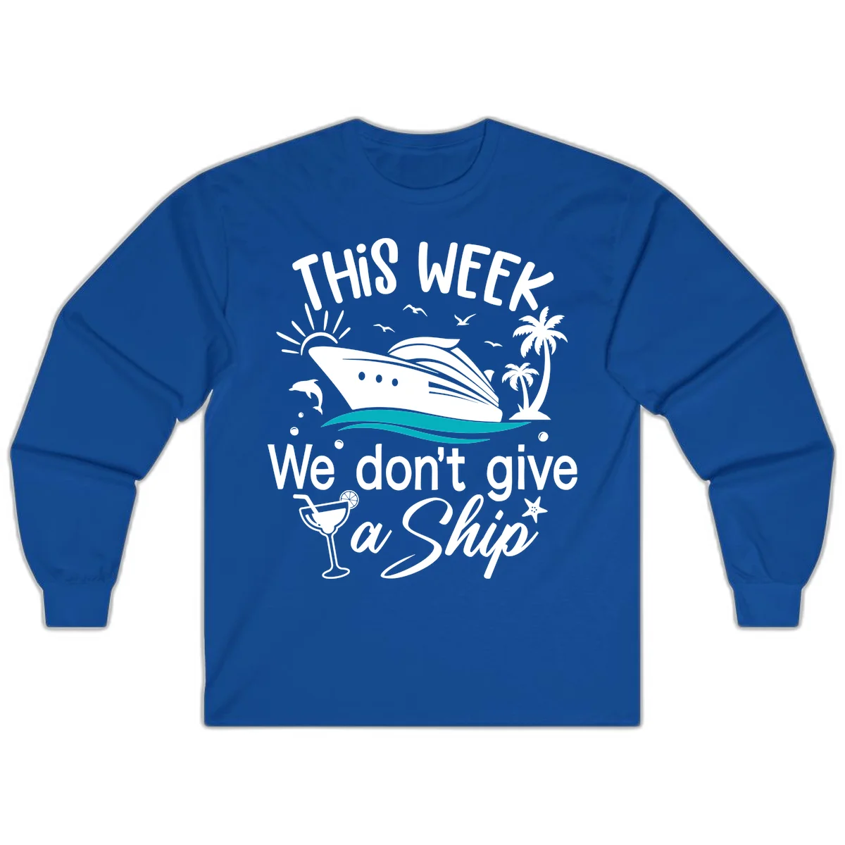 We Don't Give A Ship Cruise Long Sleeve in Royal