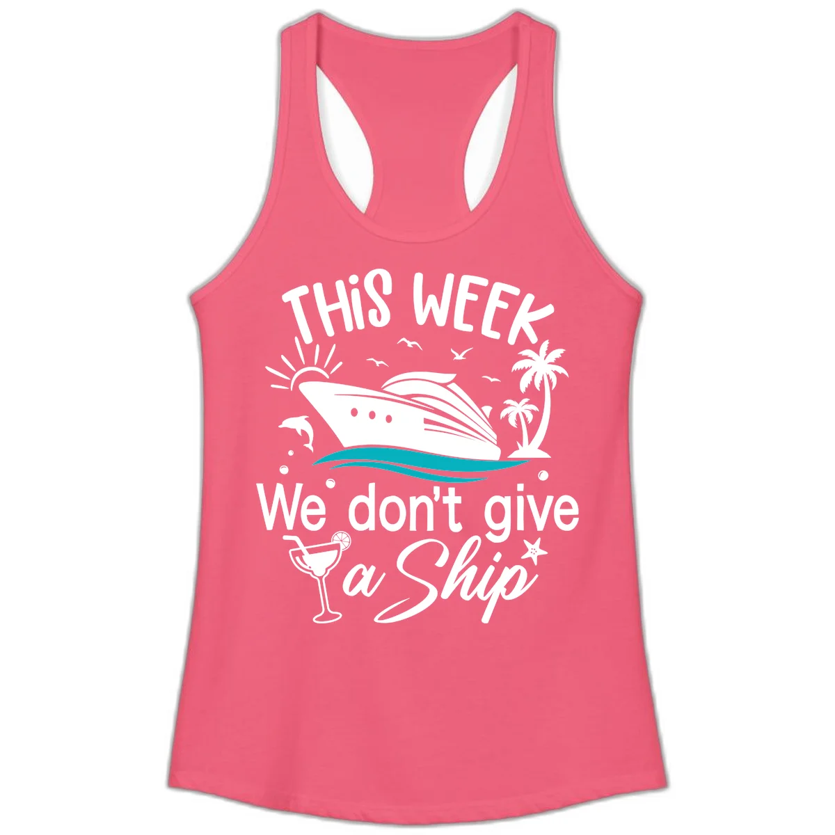 We Don't Give A Ship Cruise Ladies Tank in Hot Pink