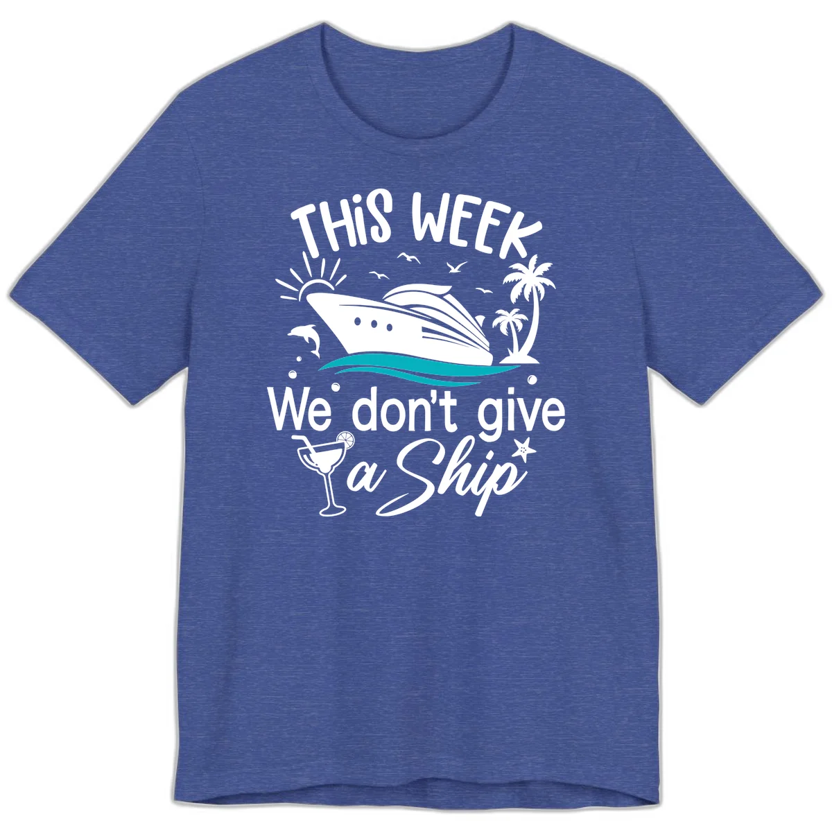 We Don't Give A Ship Cruise Premium T-Shirt in Heather True Royal
