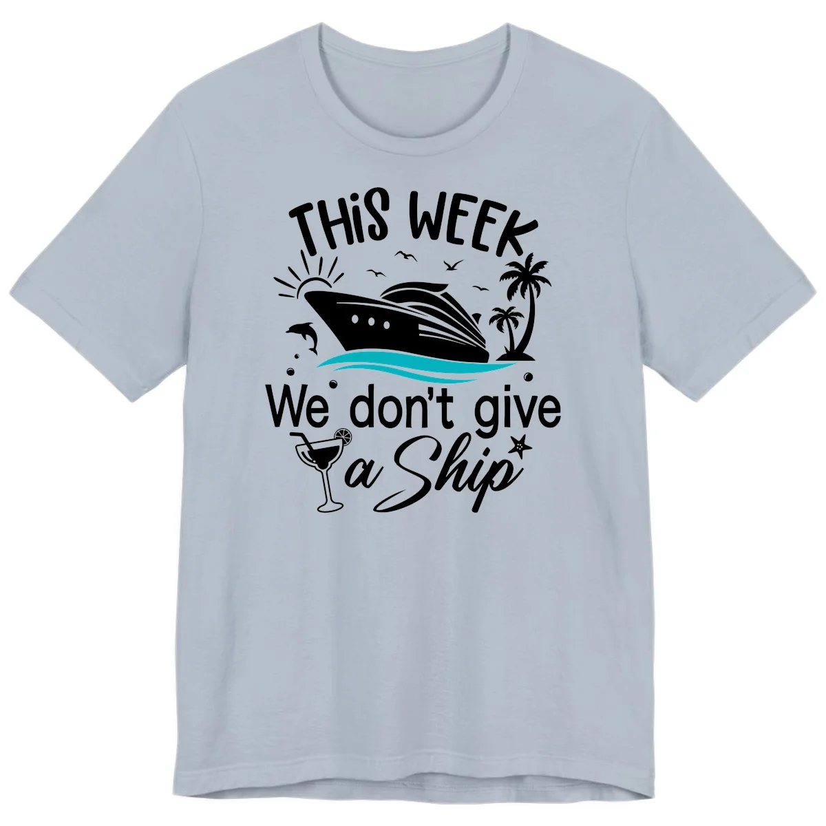 We Don't Give A Ship Cruise Premium T-Shirt in Light Blue