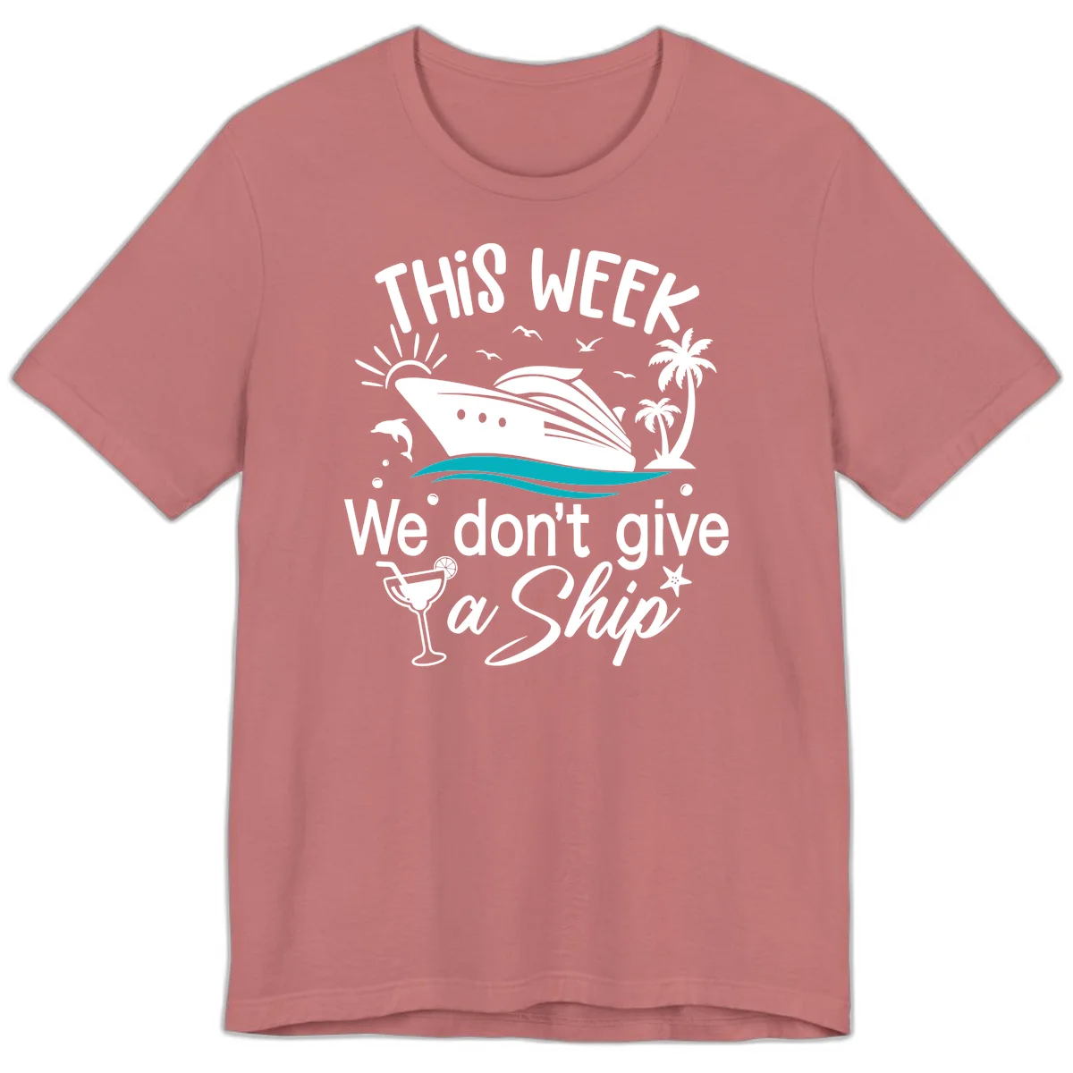 We Don't Give A Ship Cruise Premium T-Shirt in Mauve