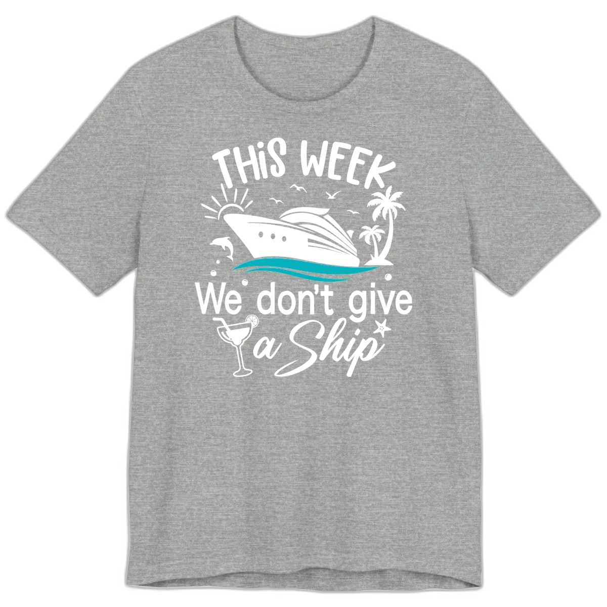 We Don't Give A Ship Cruise Premium T-Shirt in Athletic Heather