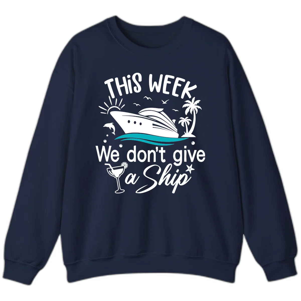 We Don't Give A Ship Cruise Sweatshirt in Navy