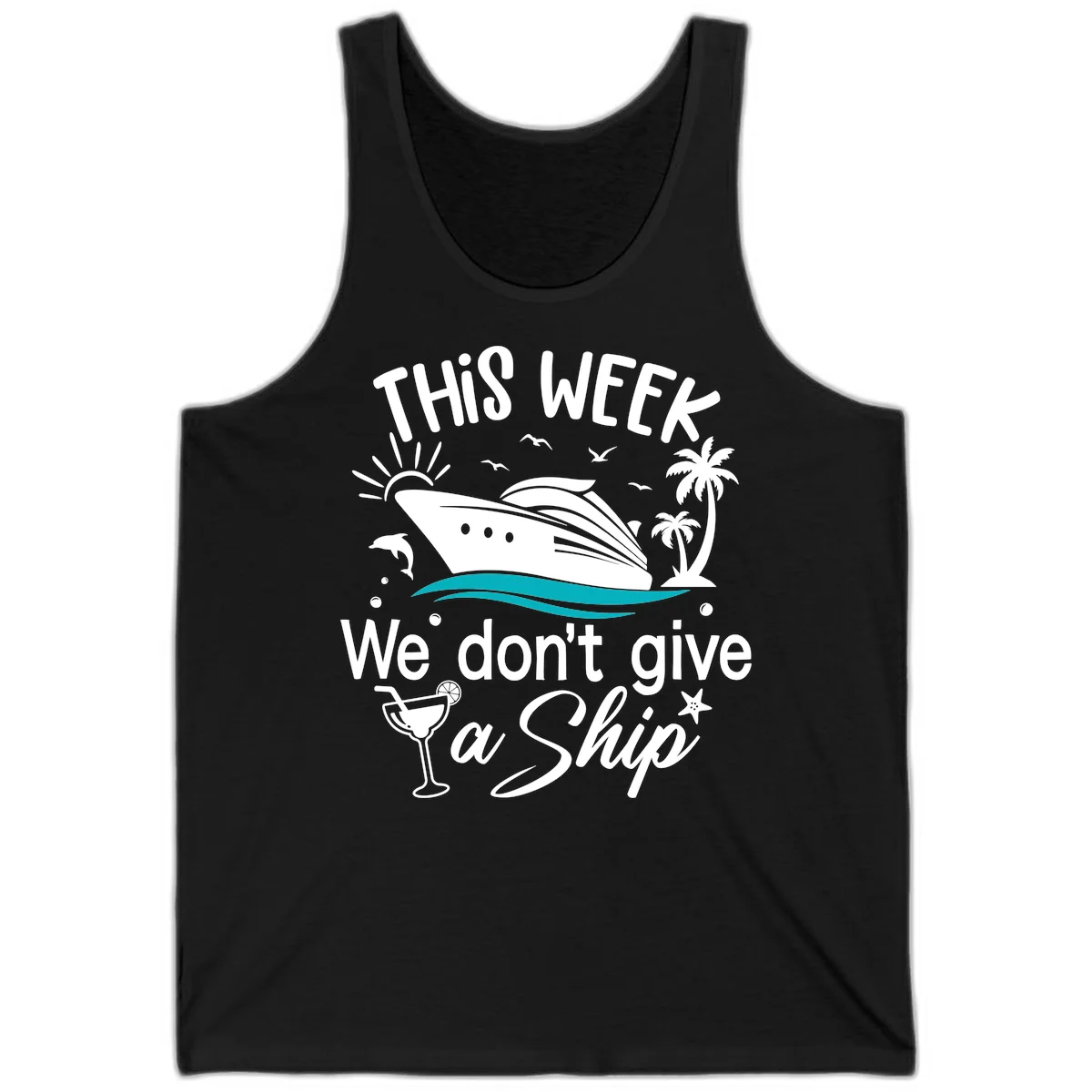 We Don't Give A Ship Cruise Tank in Black