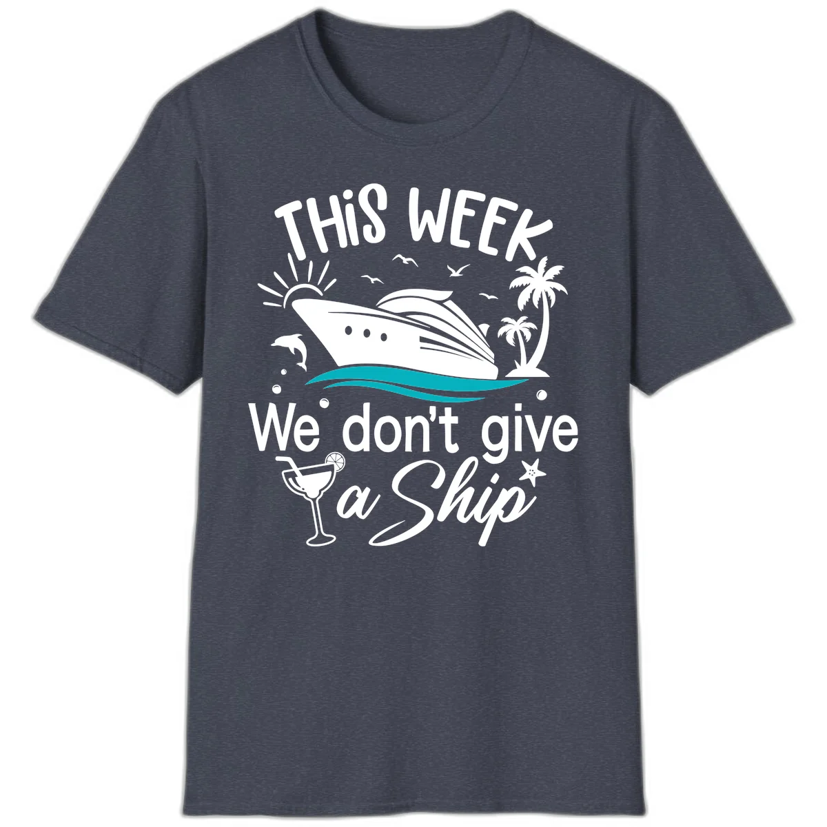 We Don't Give A Ship Cruise T-Shirt in Heather Navy