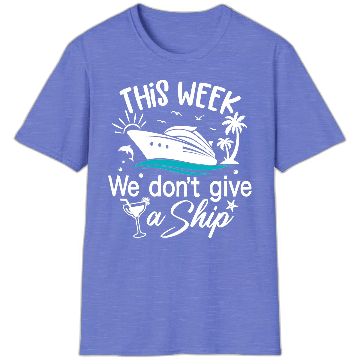 We Don't Give A Ship Cruise T-Shirt in Heather Royal