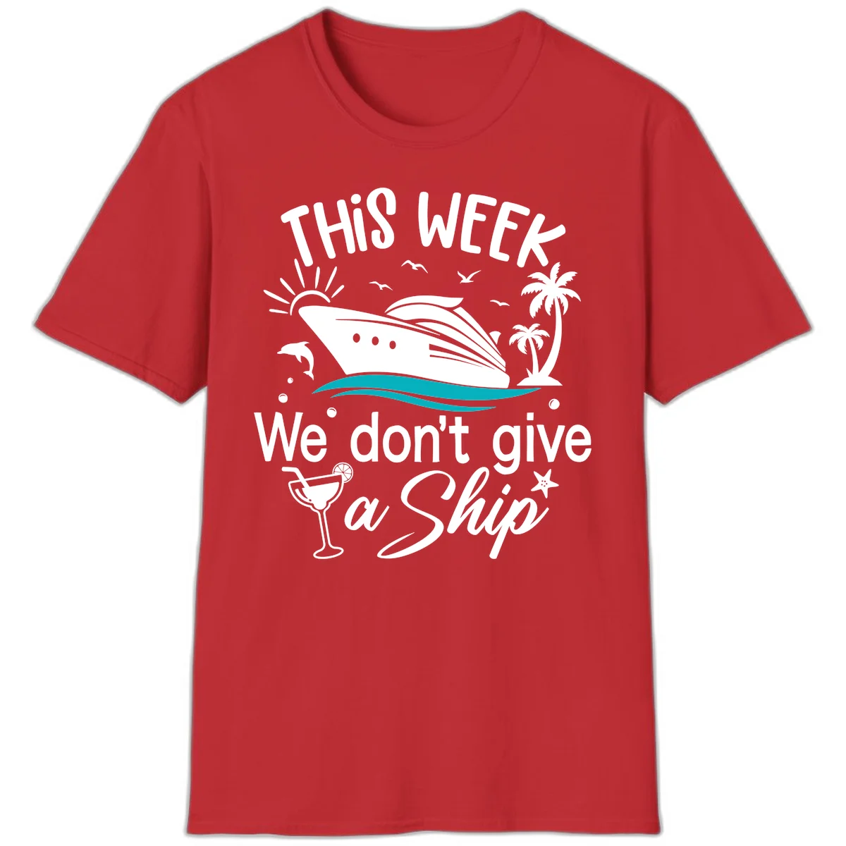 We Don't Give A Ship Cruise T-Shirt in Red