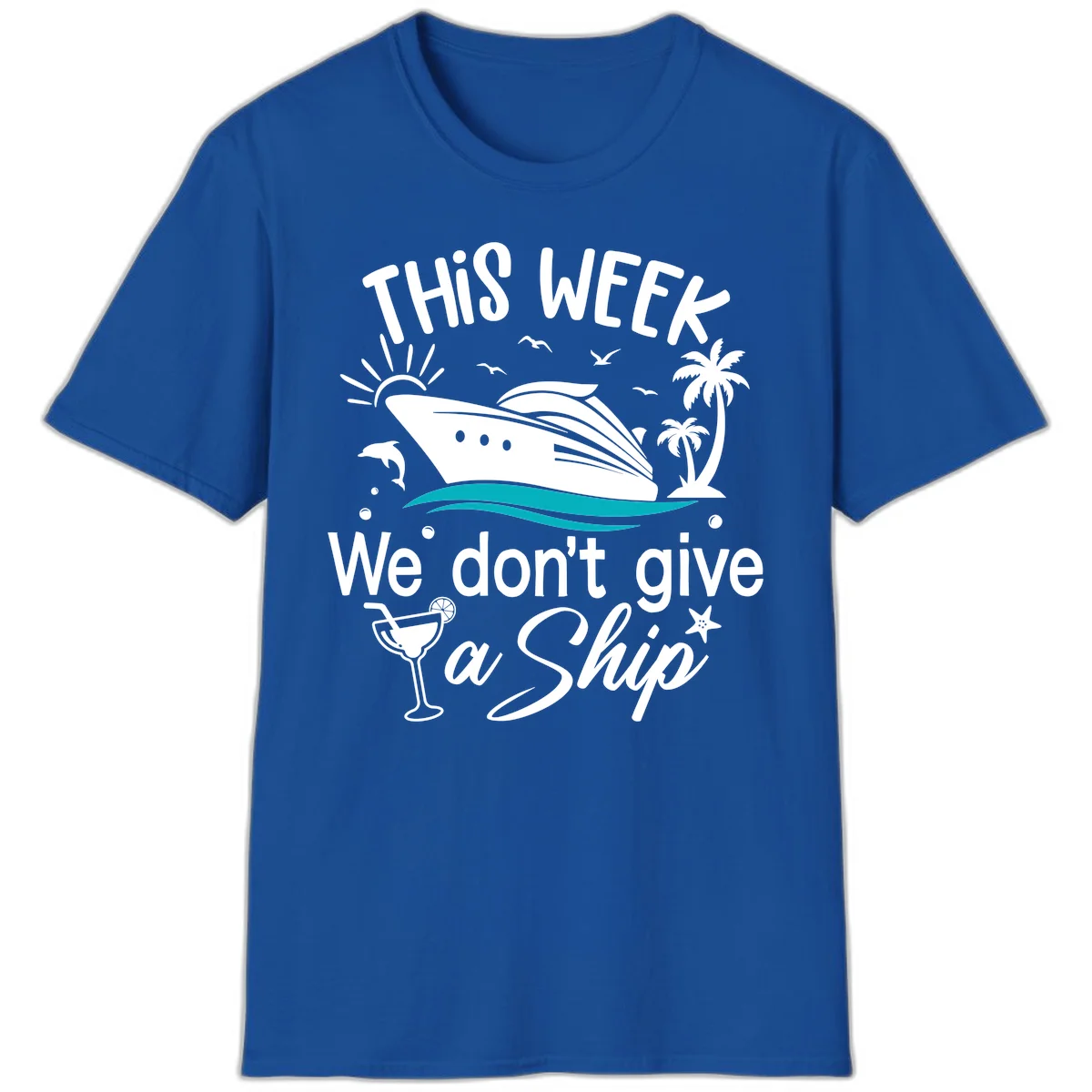 We Don't Give A Ship Cruise T-Shirt in Royal