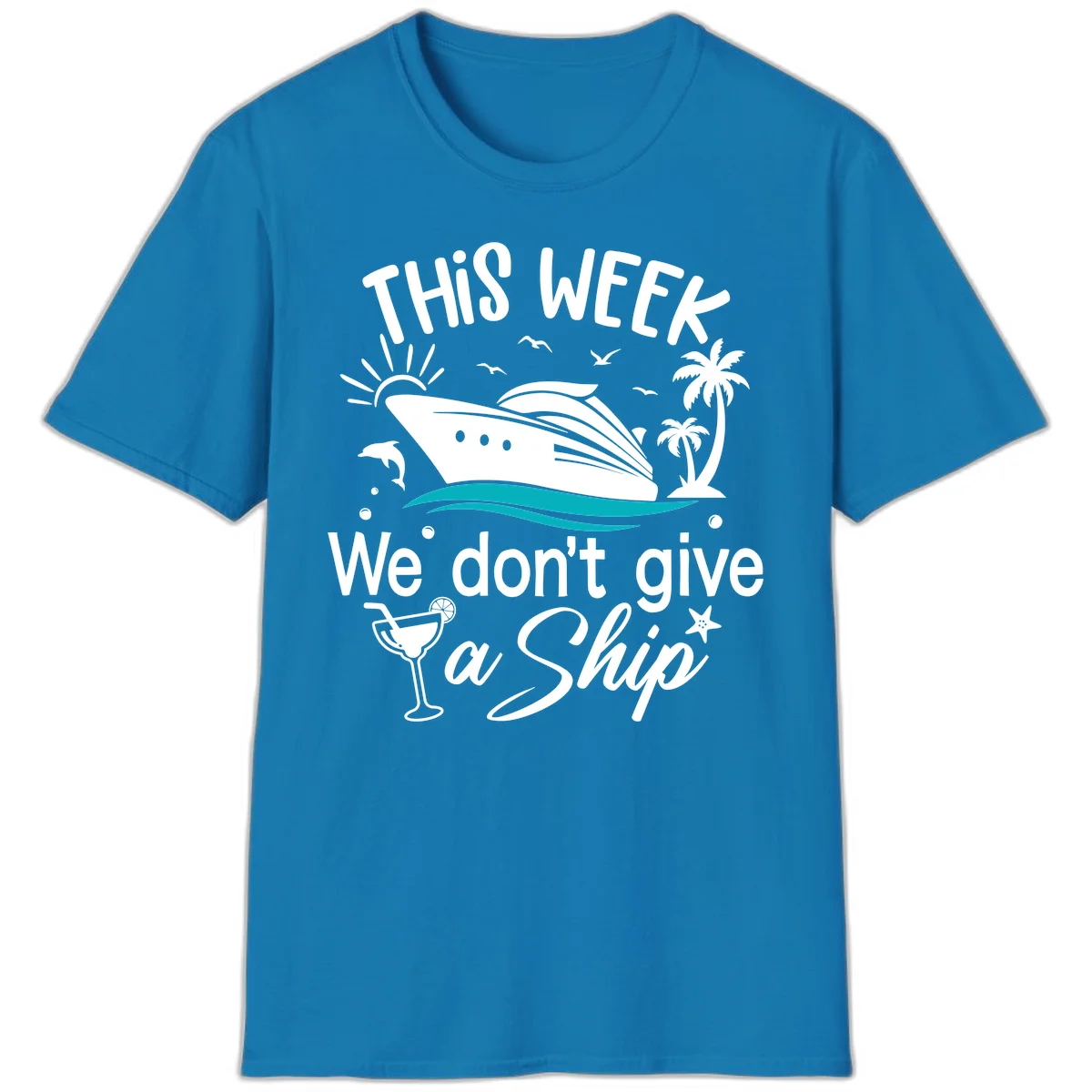 We Don't Give A Ship Cruise T-Shirt in Sapphire