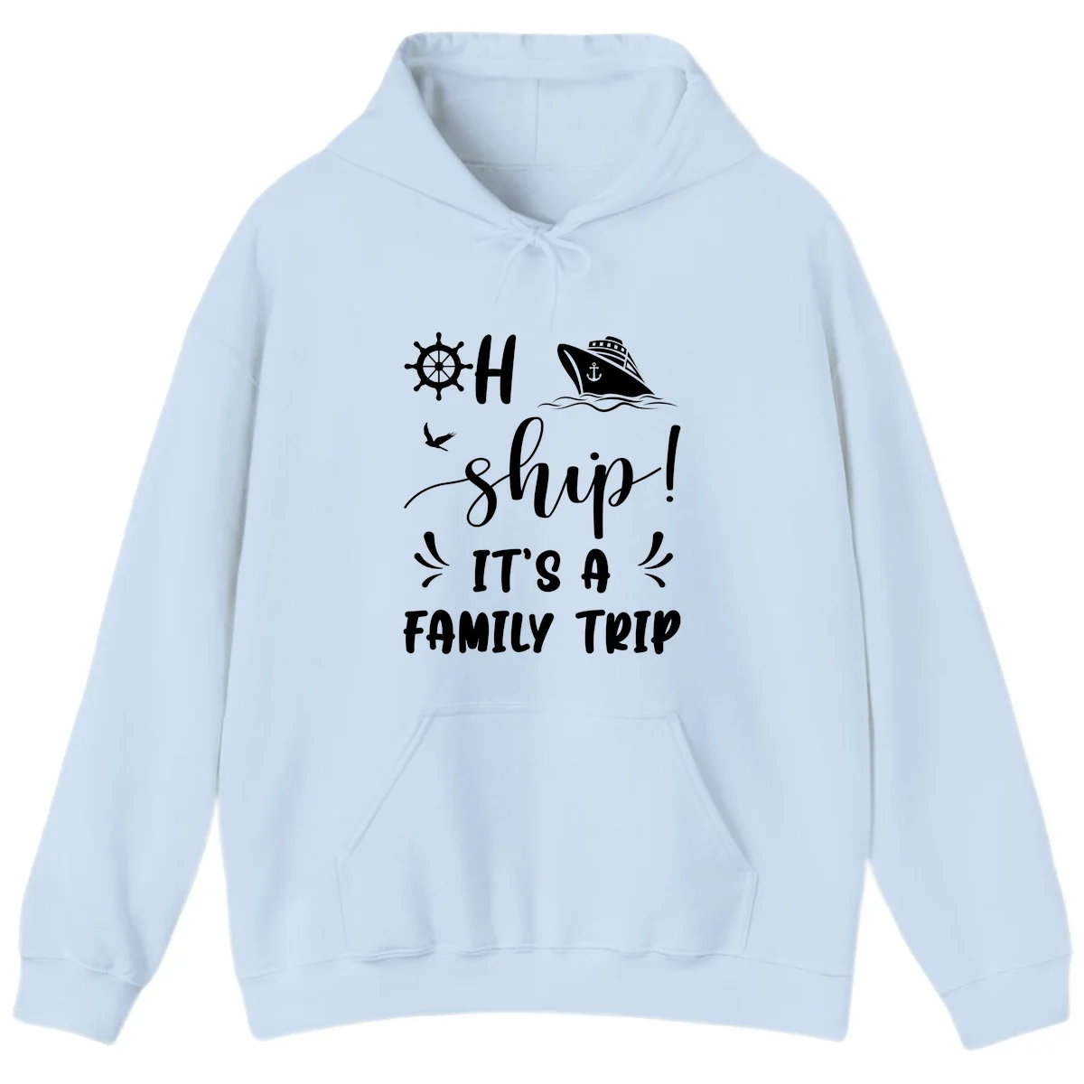 Ahoy Ship It's A Family Trip Hoodie in Light Blue