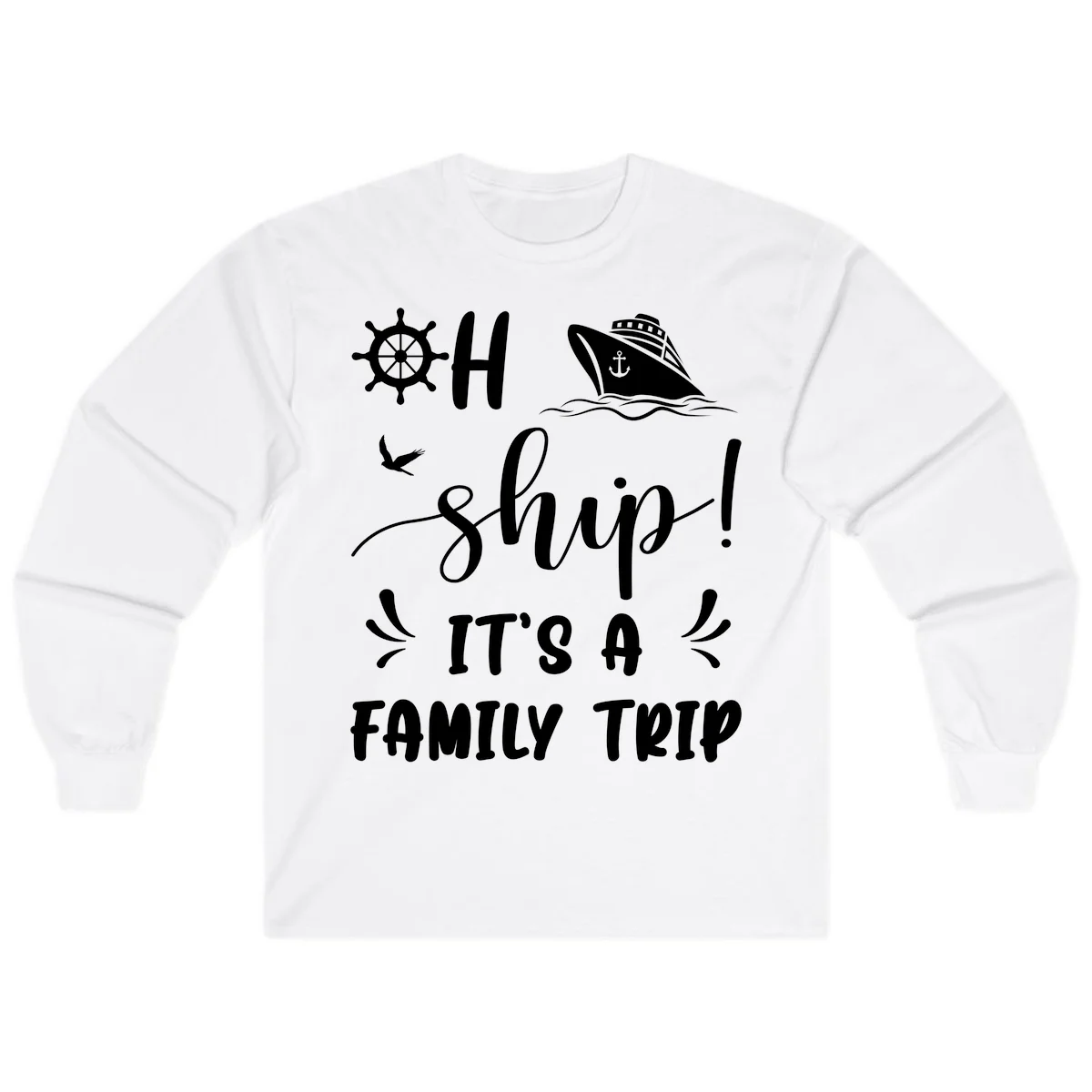 Ahoy Ship It's A Family Trip Long Sleeve in White