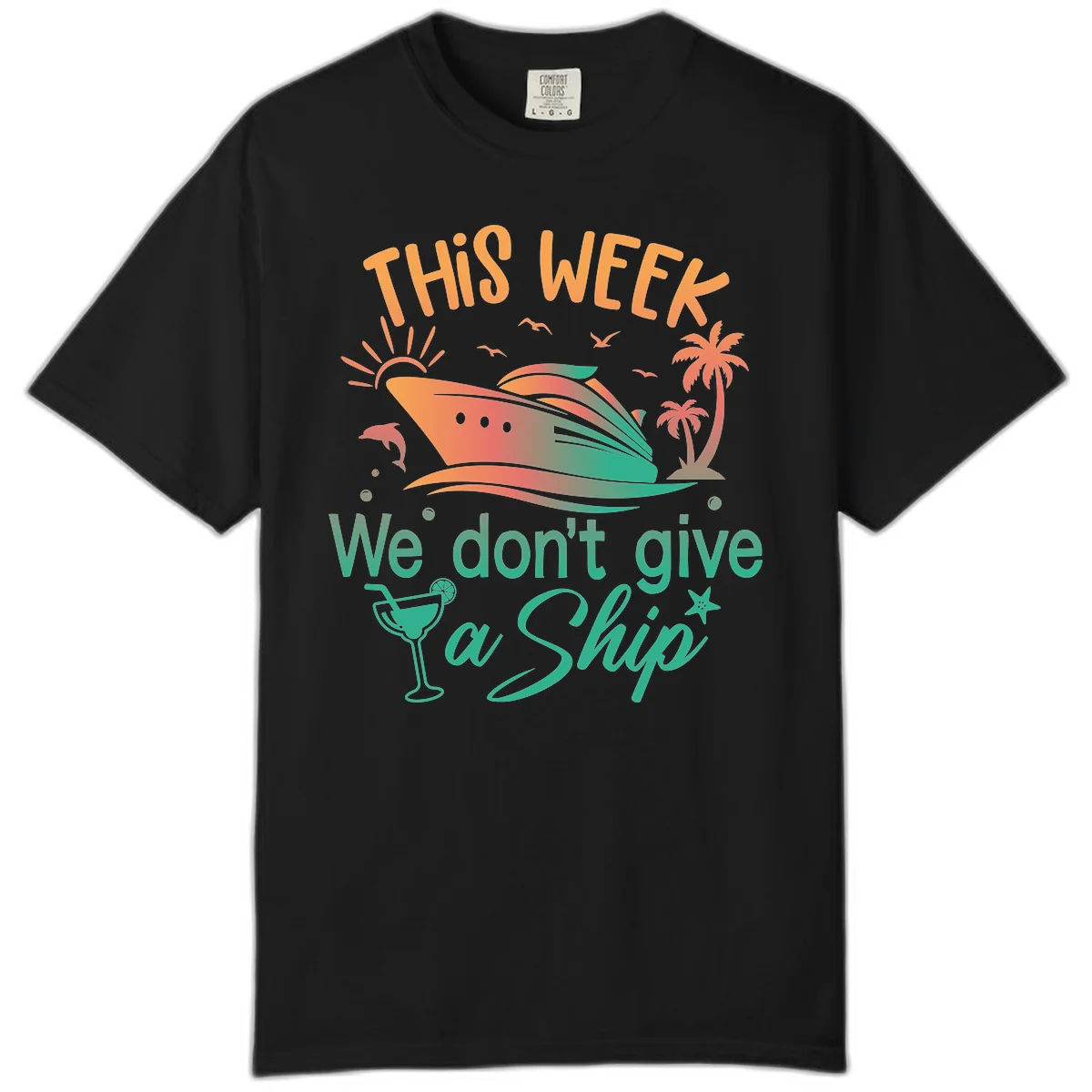 This Week We Don't Give A Ship Comfort Color in Black