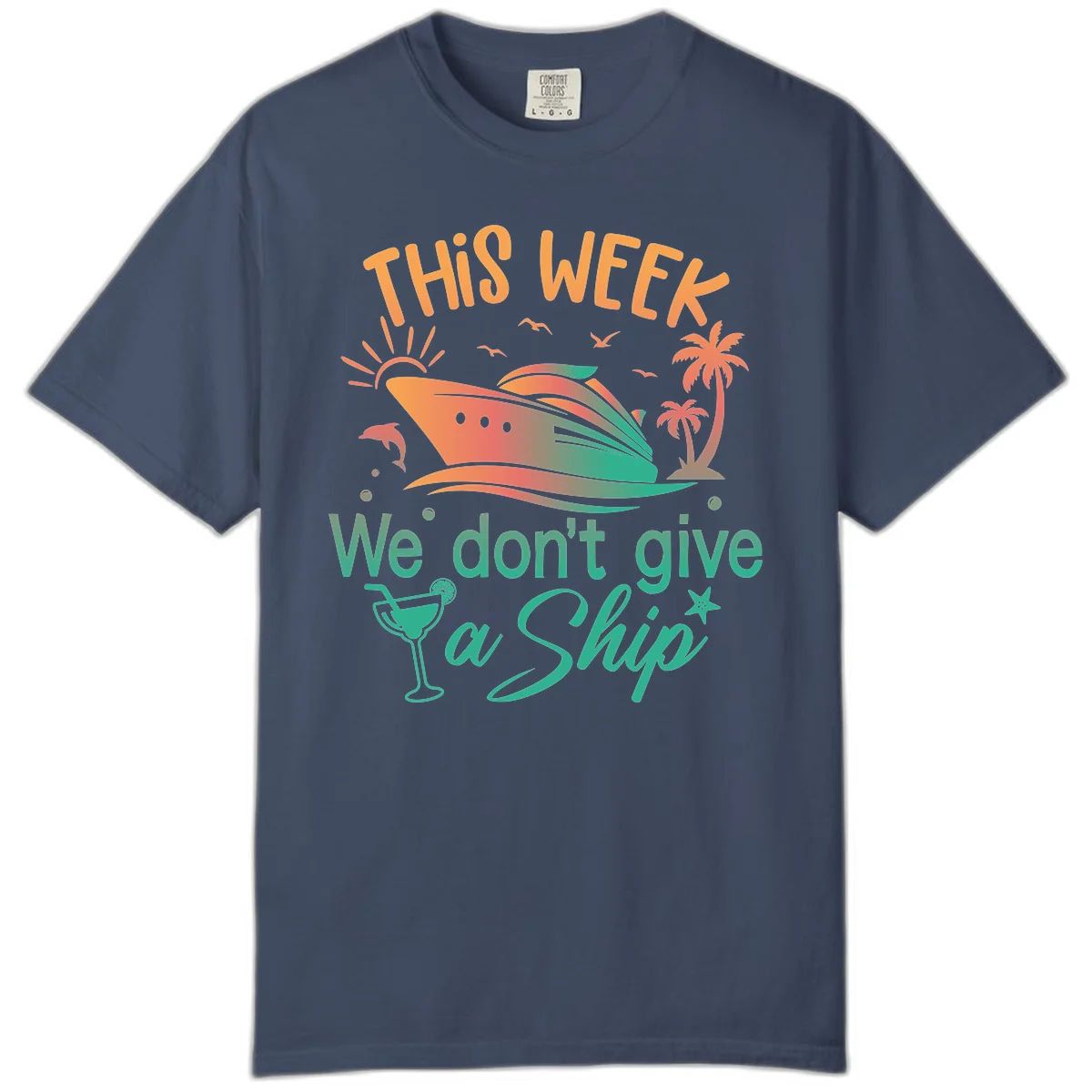 This Week We Don't Give A Ship Comfort Color in Midnight